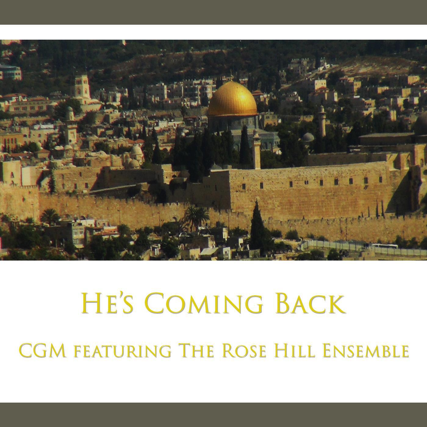 Релиз He's Coming Back (feat. The Rose Hill Ensemble)