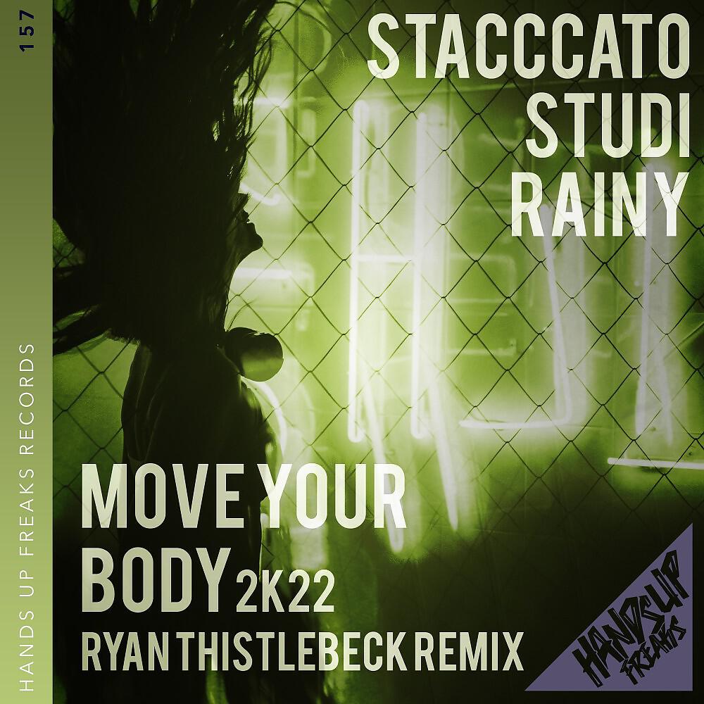 Релиз Move Your Body 2k22 (Ryan Thistlebeck Remix)
