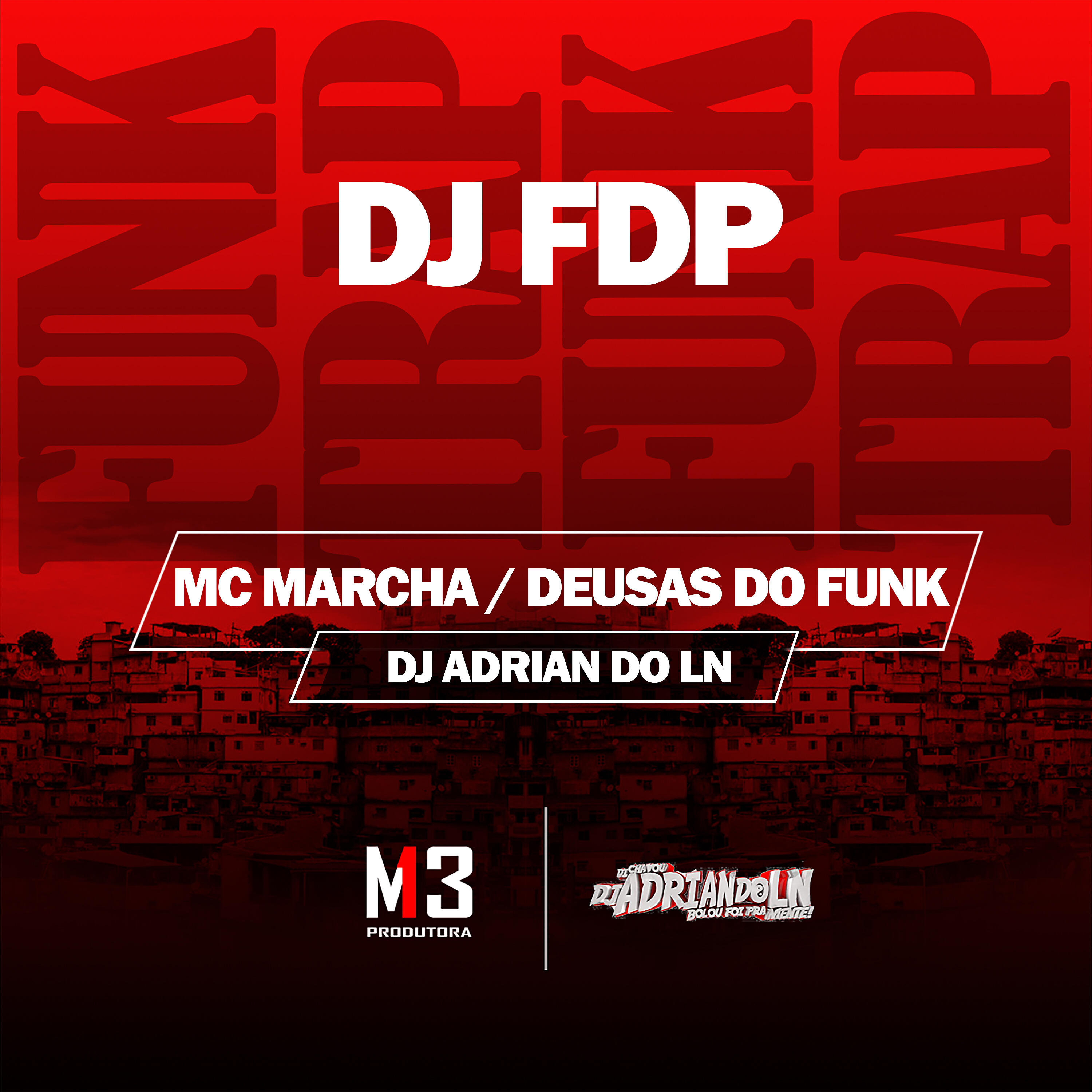 Скачать песню Mc Marcha, Deusas do Funk, DJ ADRIAN DO LN - Dj Fdp бесплатно в MP3 для Android и iOS
