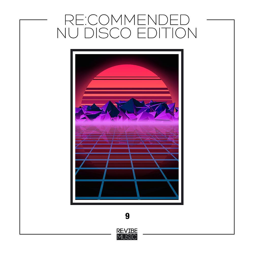 Релиз Re:Commended - Nu Disco Edition, Vol. 9