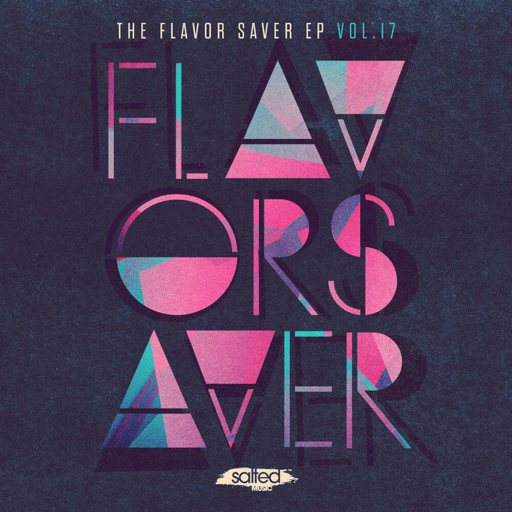 Релиз The Flavor Saver EP, Vol. 17