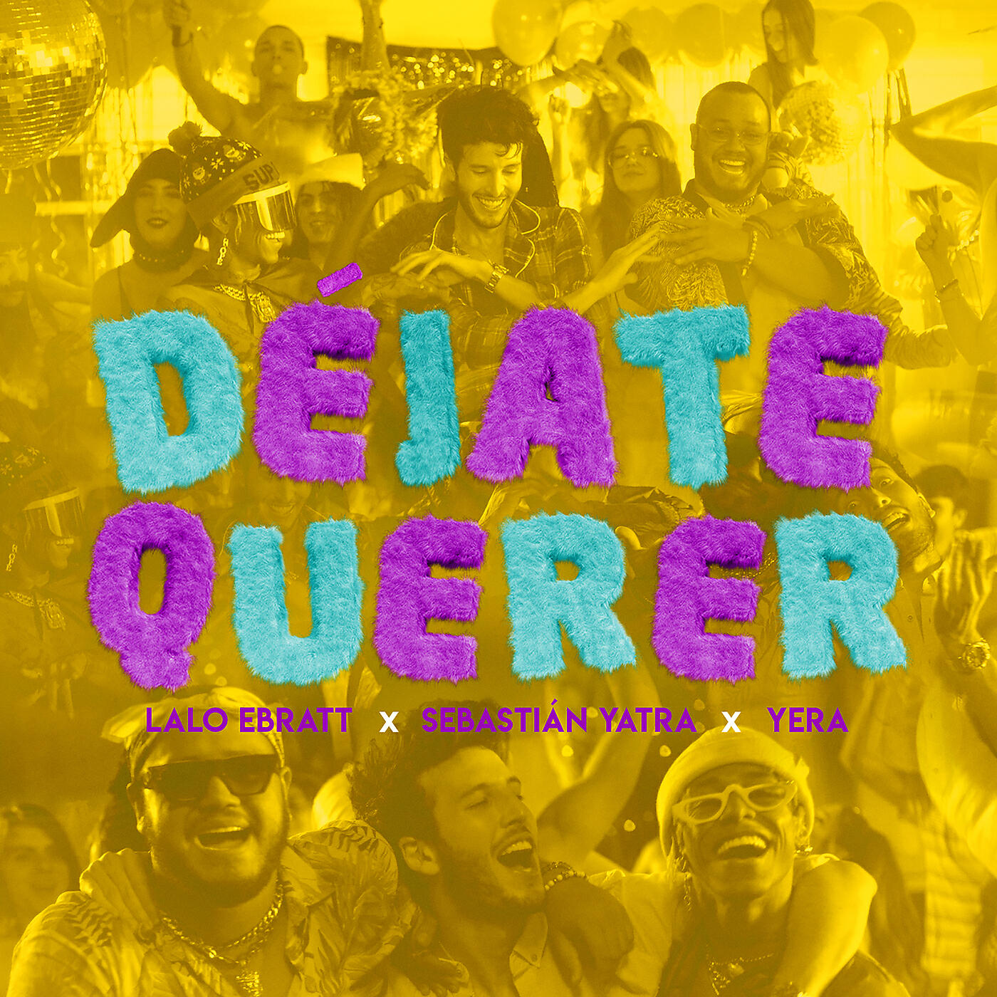 Lalo Ebratt, Sebastián Yatra, Yera, Trapical Minds - Déjate Querer