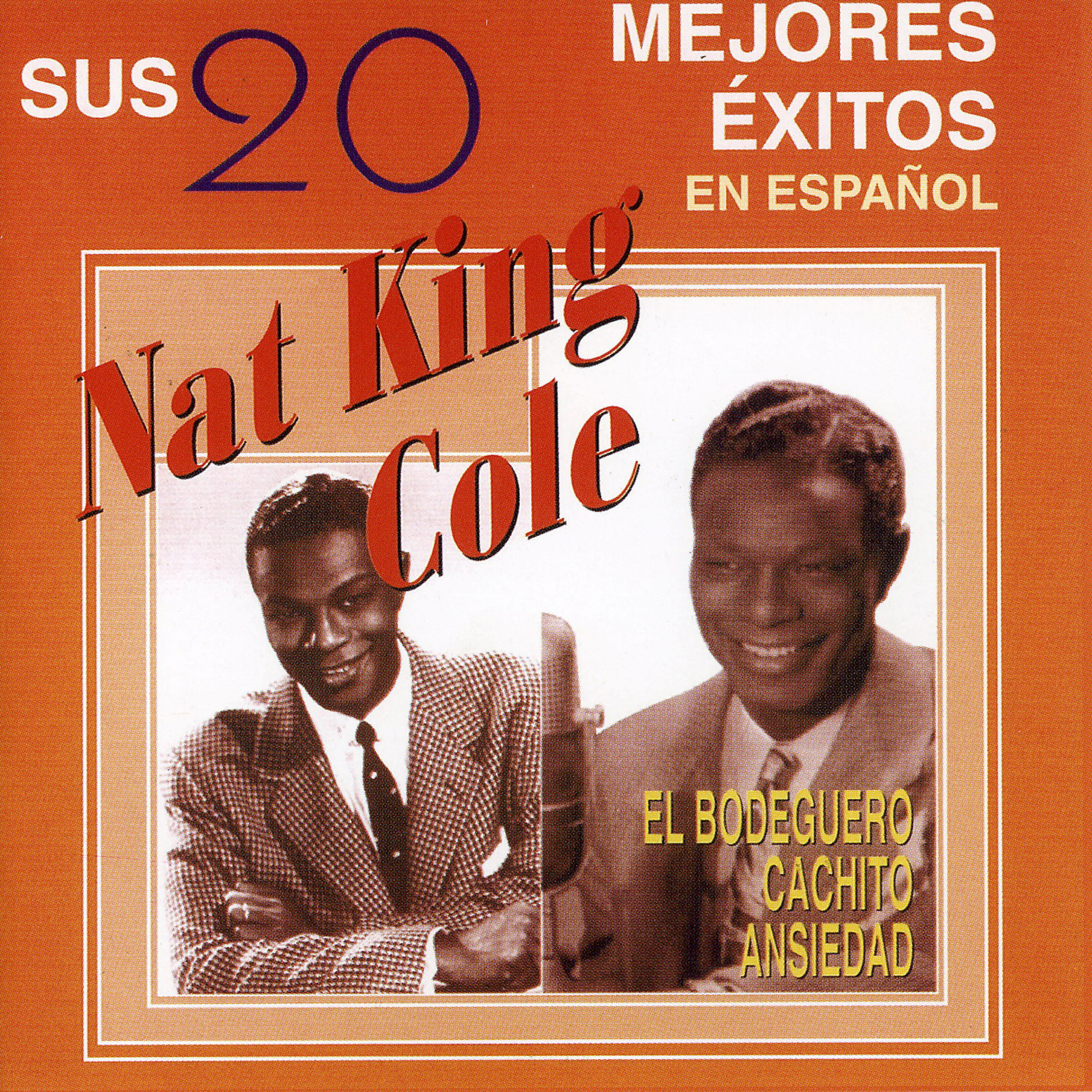 Релиз Nat King Cole Sus 20 Mejores Éxitos en Español