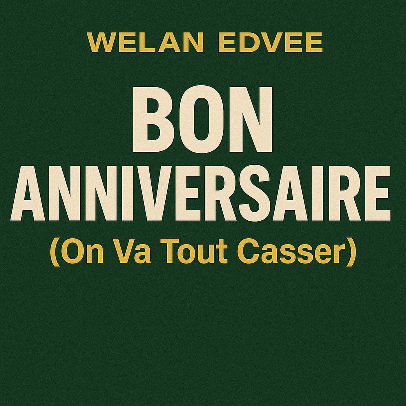 Релиз Bon Anniversaire (On Va Tout Casser)