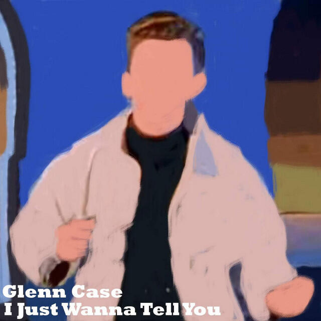 Релиз I Just Wanna Tell You