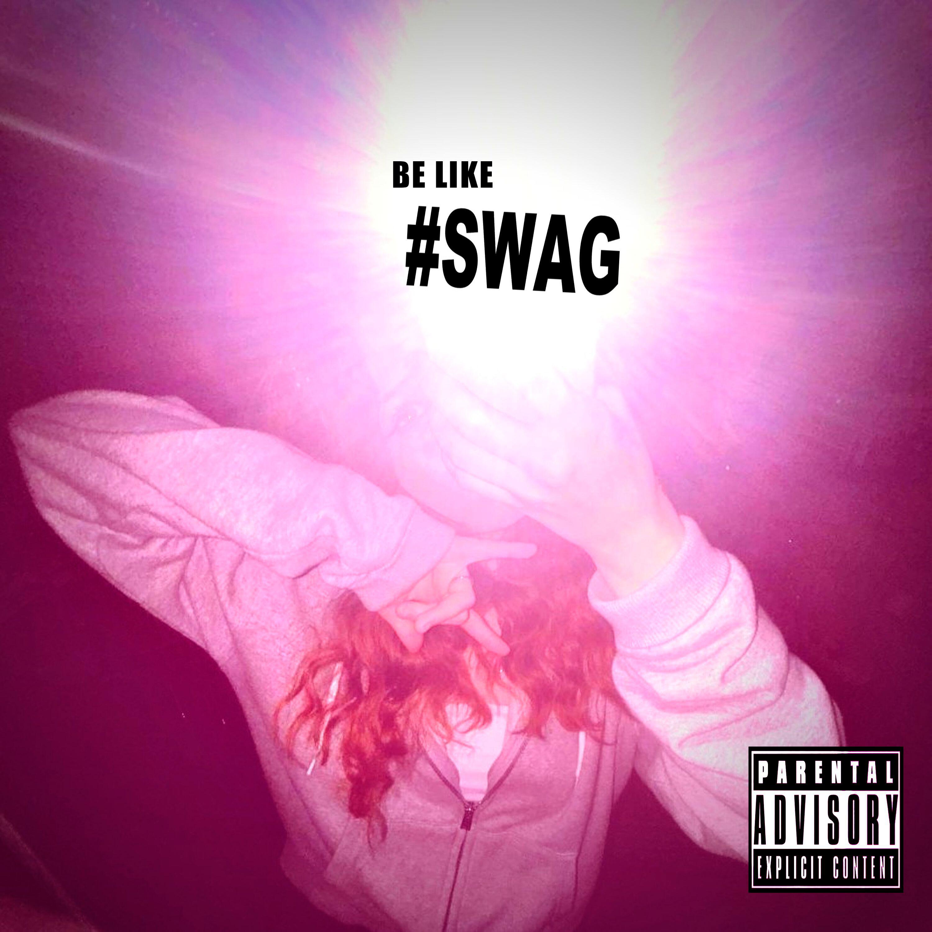 Релиз BE LIKE #SWAG