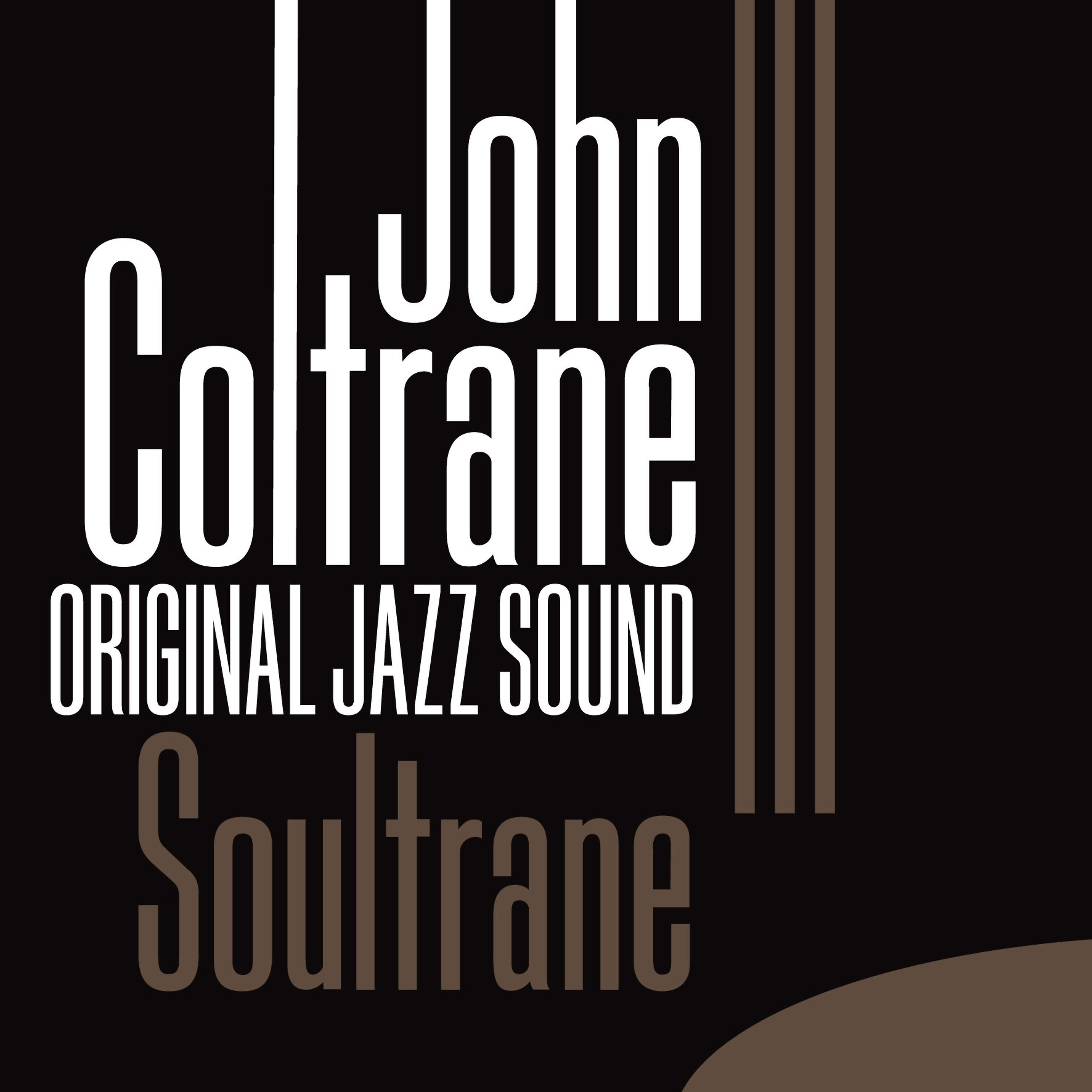 Постер альбома Original Jazz Sound: Soultrane