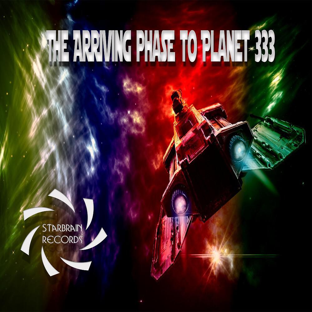 Релиз The Arriving Phase to Planet 333