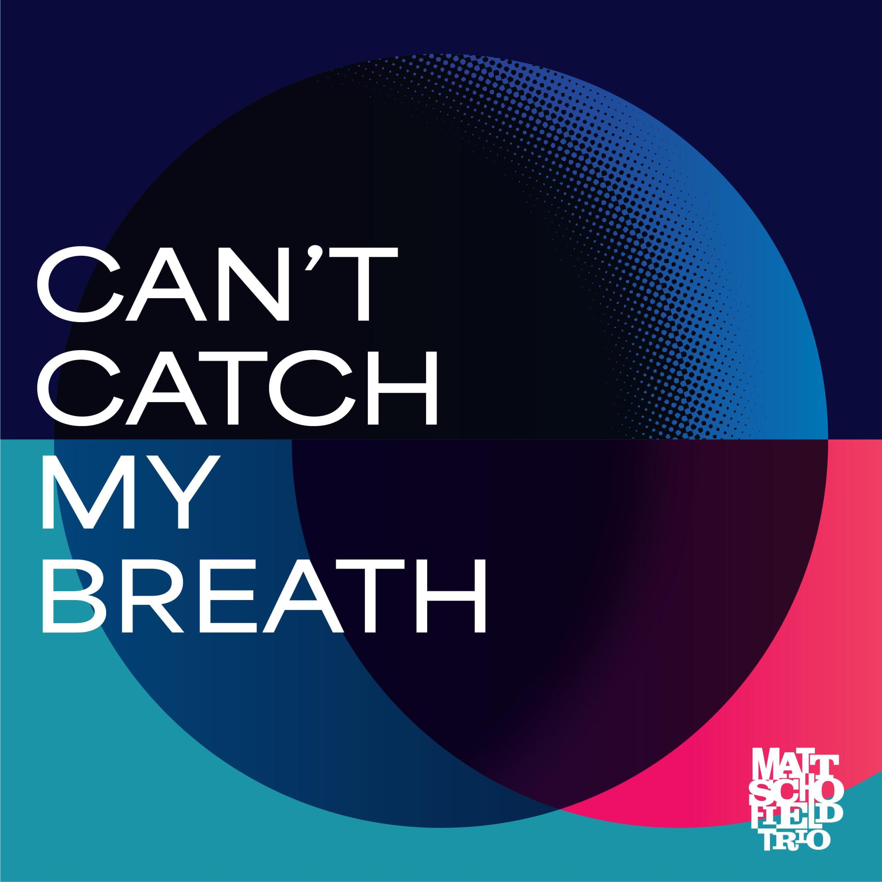 Релиз Can't Catch My Breath