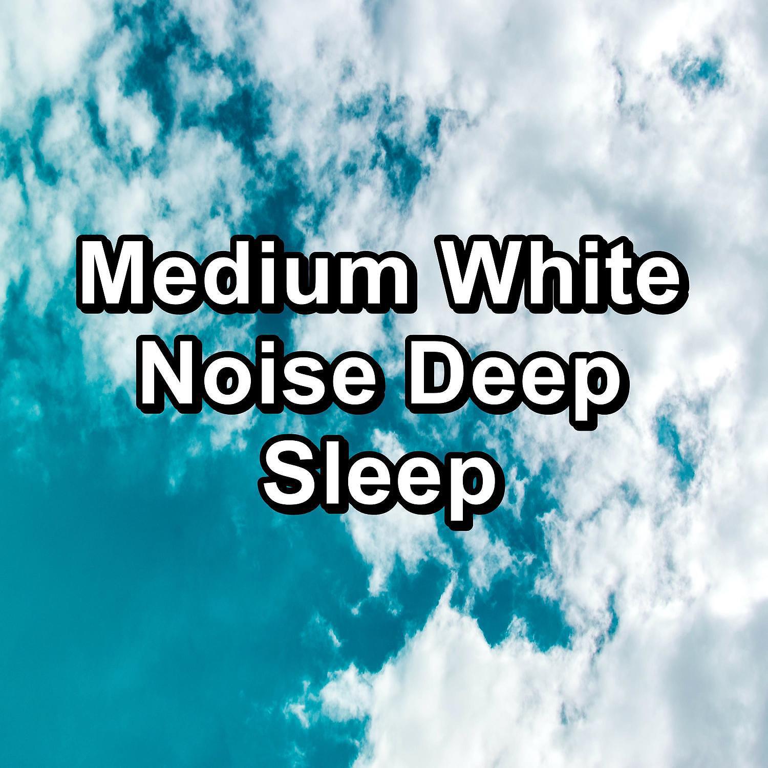 Релиз Medium White Noise Deep Sleep