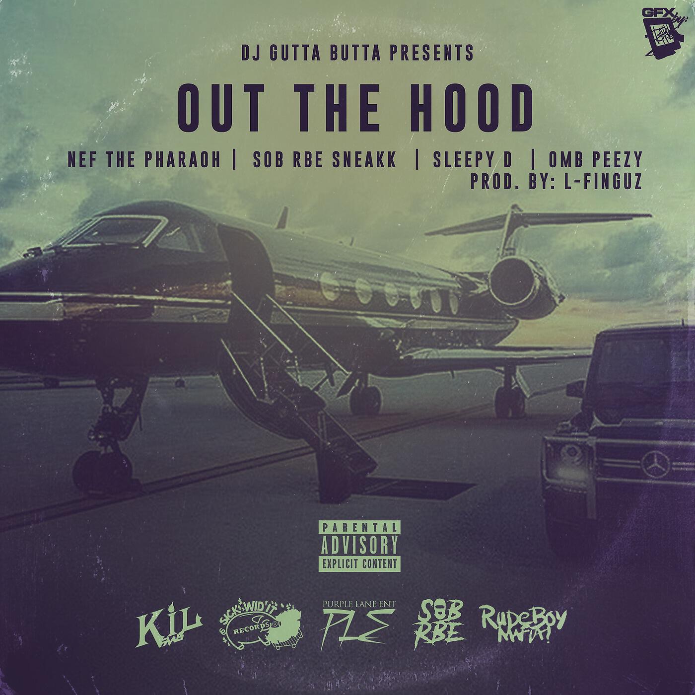 Релиз Out the Hood (feat. Nef the pharaoh, Omb peezy, Sleepy d & RBE Sneakk)