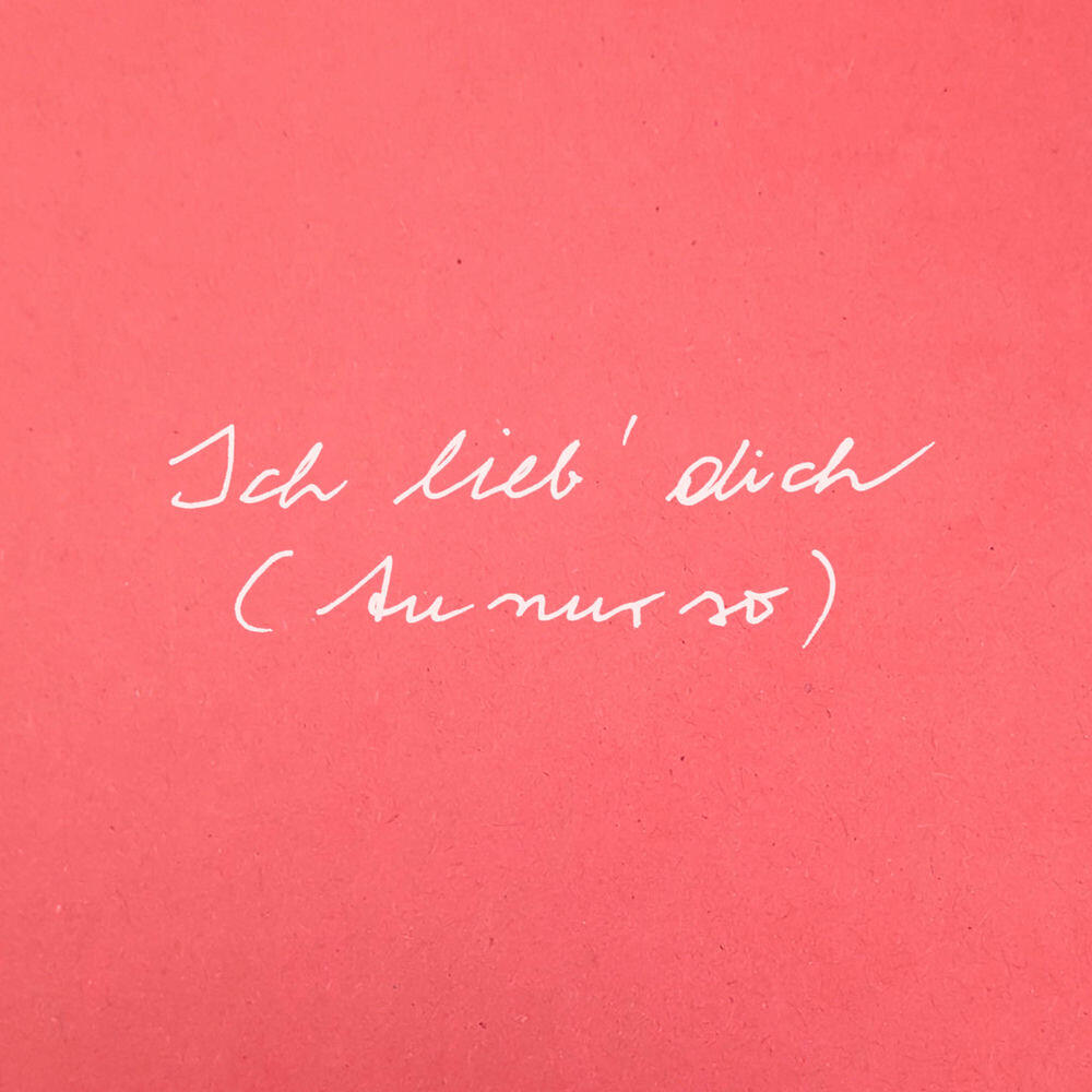 Релиз Ich lieb dich (tu nur so)