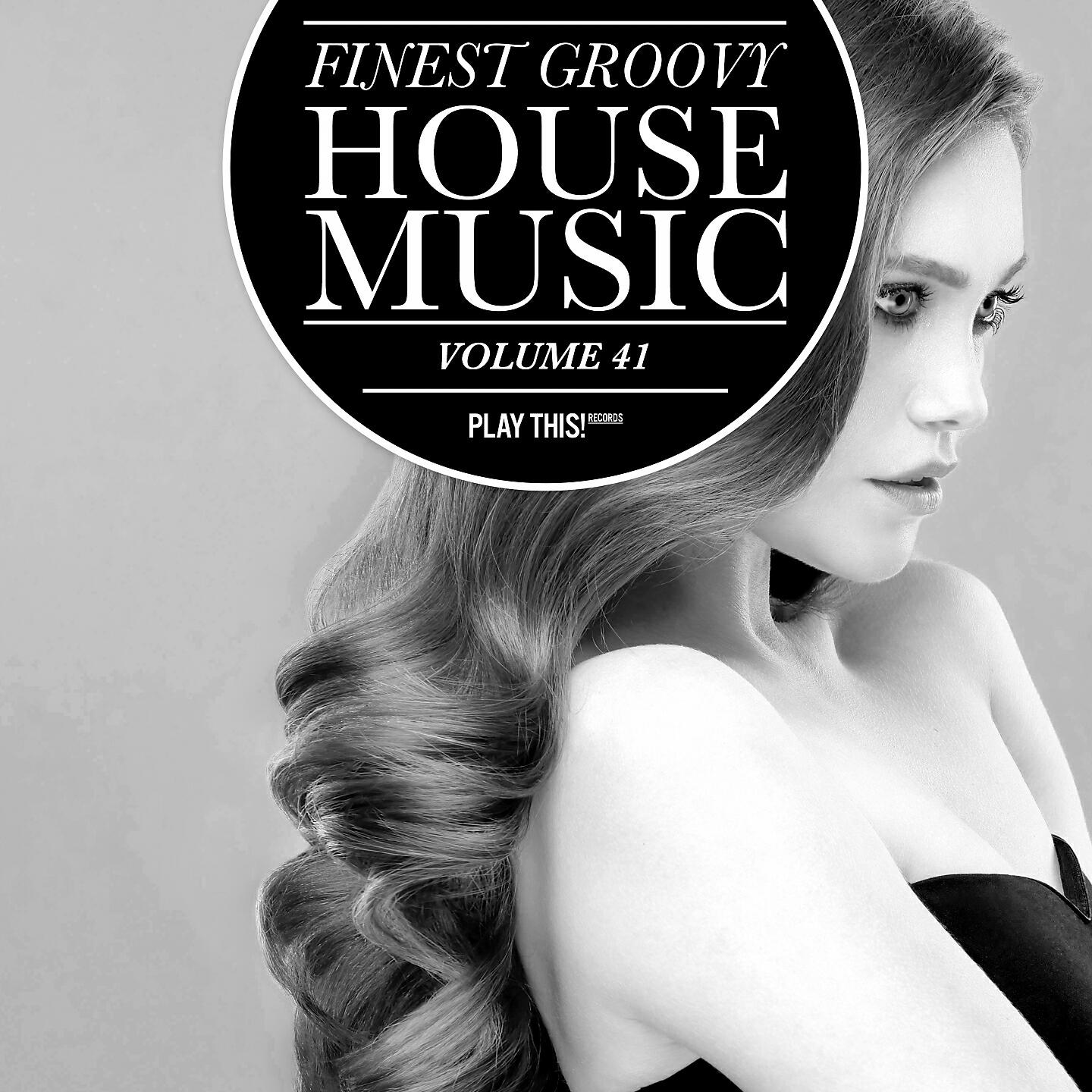 Релиз Finest Groovy House Music, Vol. 41