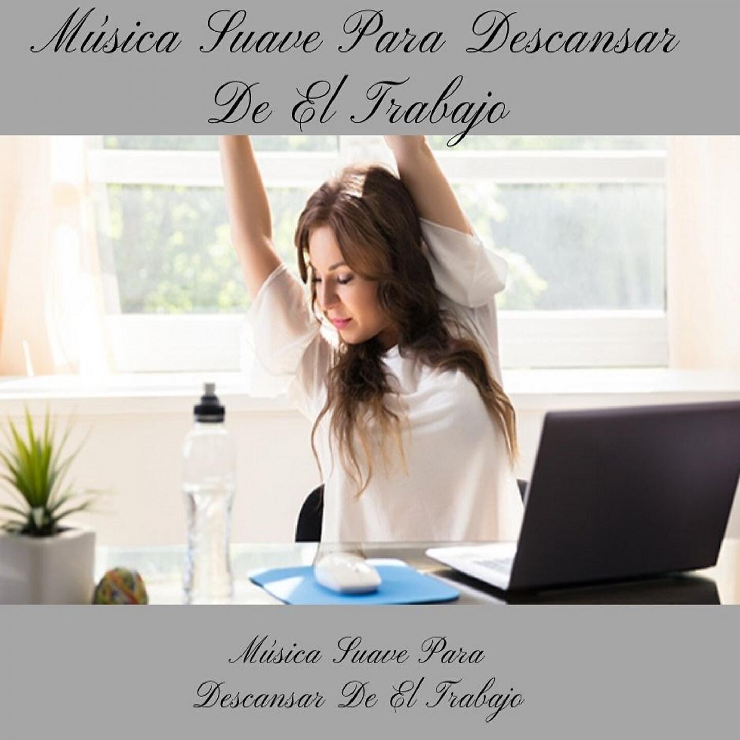Релиз Música Suave para Descansar de el Trabajo