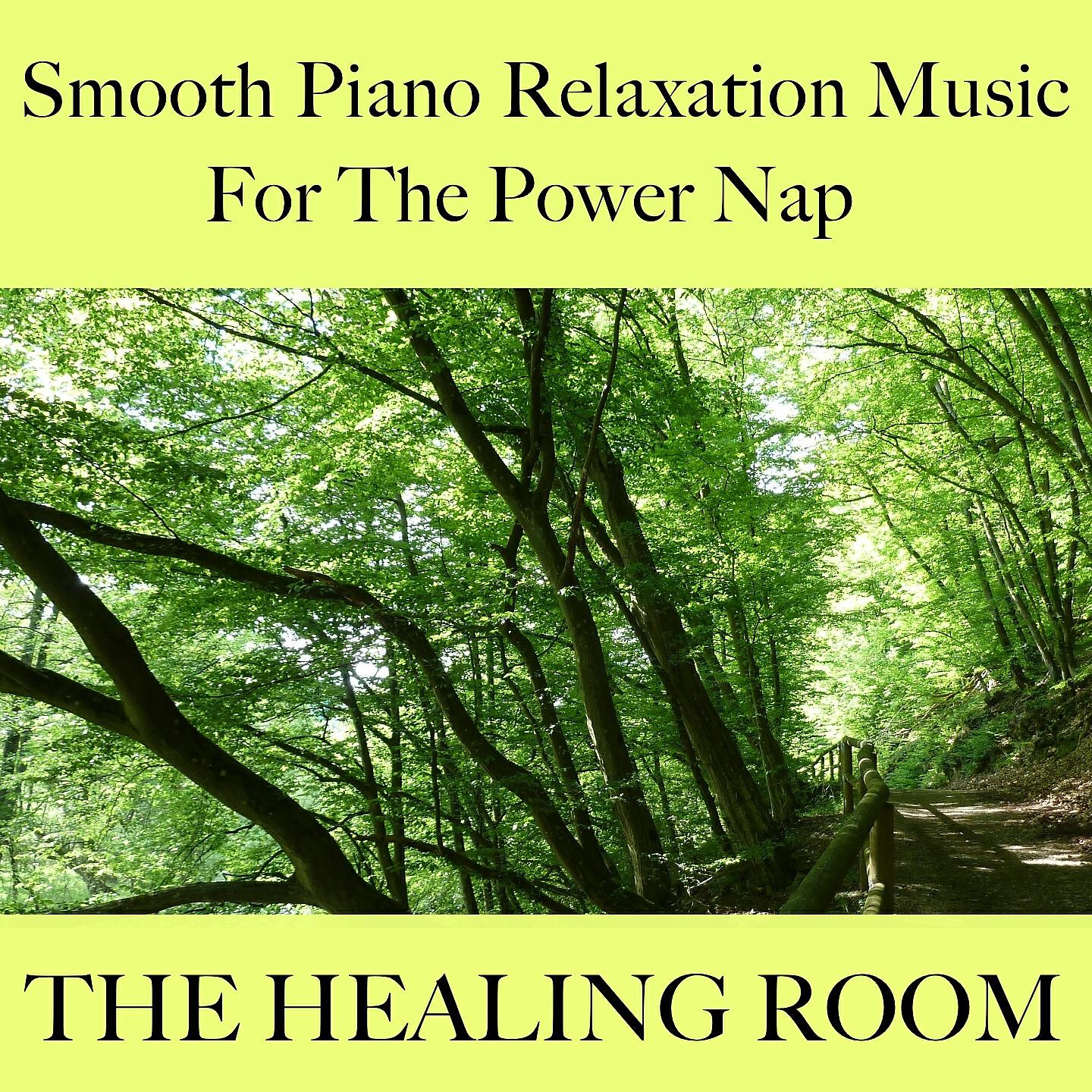 Релиз The healing room - Smooth piano relaxation music for the power nap