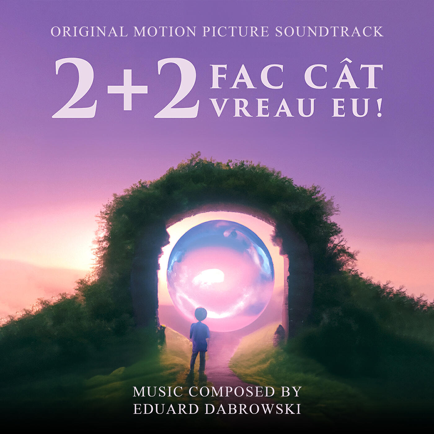 Релиз 2 + 2 Fac Cat Vreau Eu! (Original Motion Picture Soundtrack)
