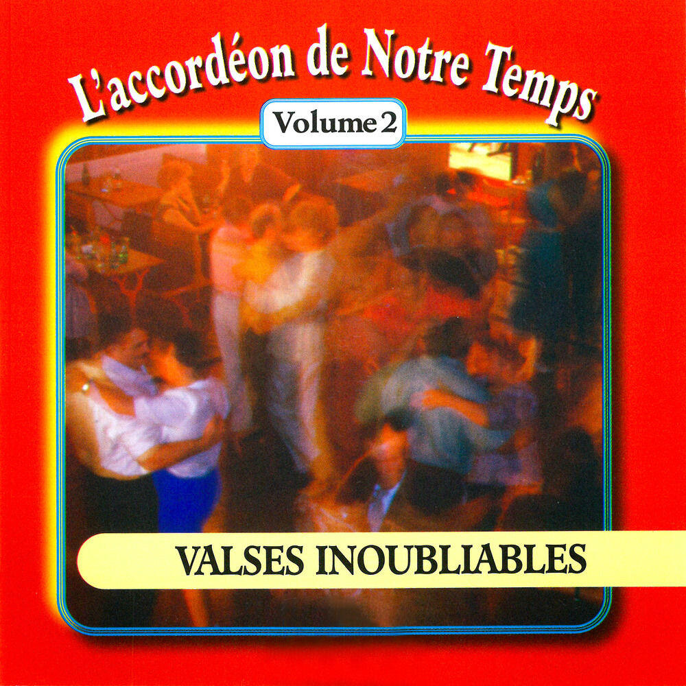 Релиз L'accordéon de notre temps, Vol. 2: Valses inoubliables
