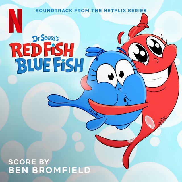 Релиз Dr. Seuss's Red Fish, Blue Fish (Soundtrack from the Netflix Series)
