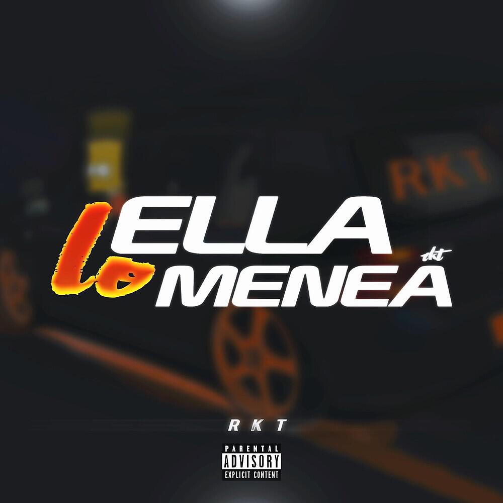 Релиз Ella Lo Menea Rkt