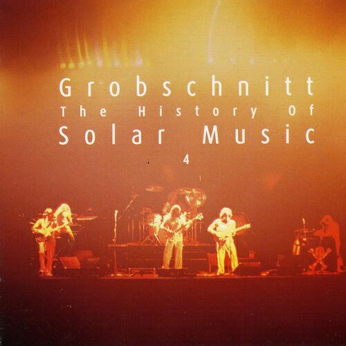 Постер альбома Grobschnitt Story, Vol. 3 - The History Of Solar Music 4