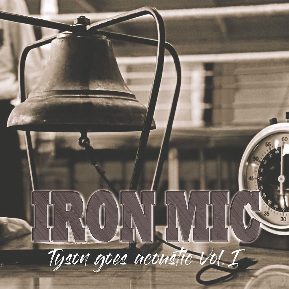 Релиз Iron Mic (Tyson Goes Acoustic, Vol. 1)