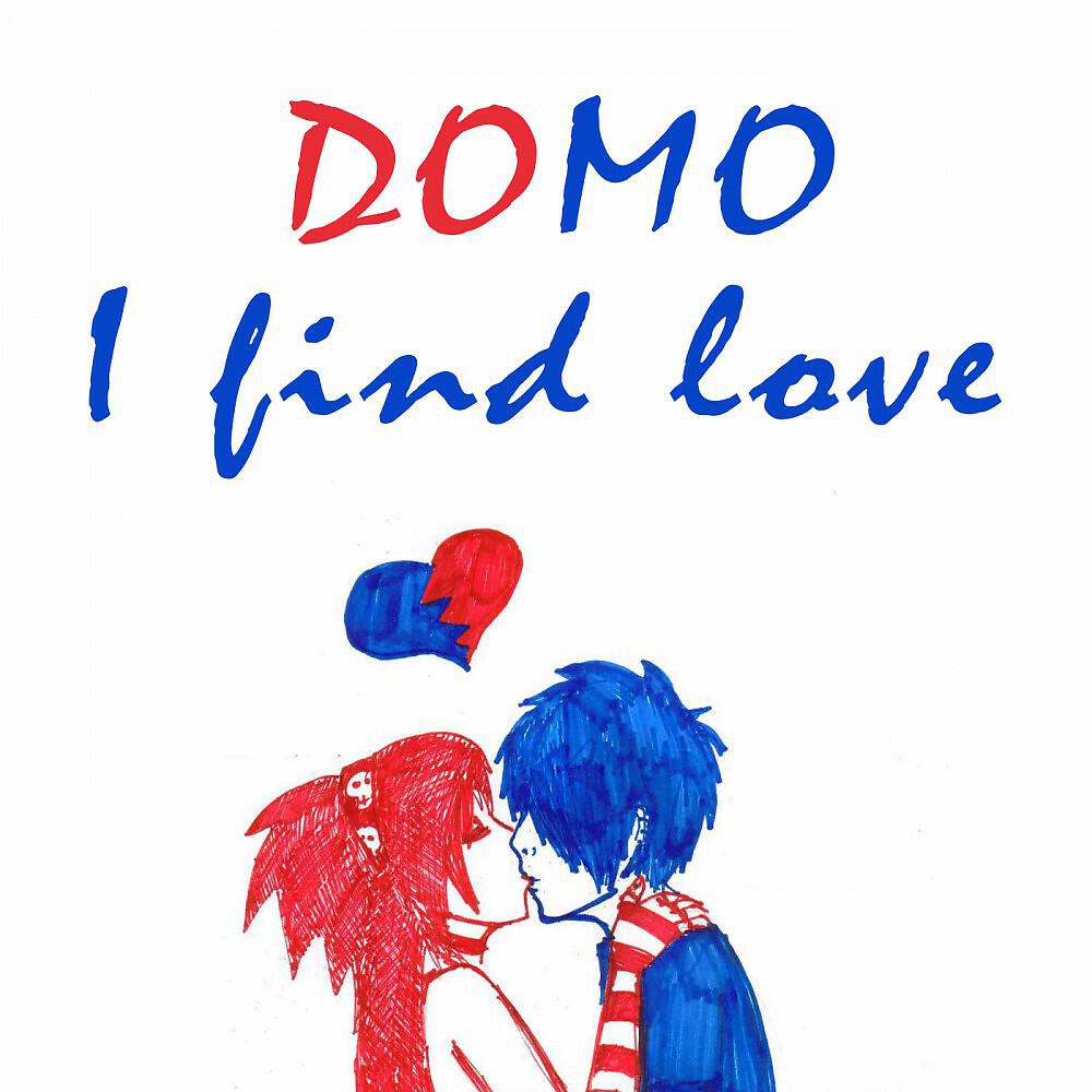 Скачать песню Domo - I Find Love (Radio Edit) бесплатно в MP3 для Android и iOS