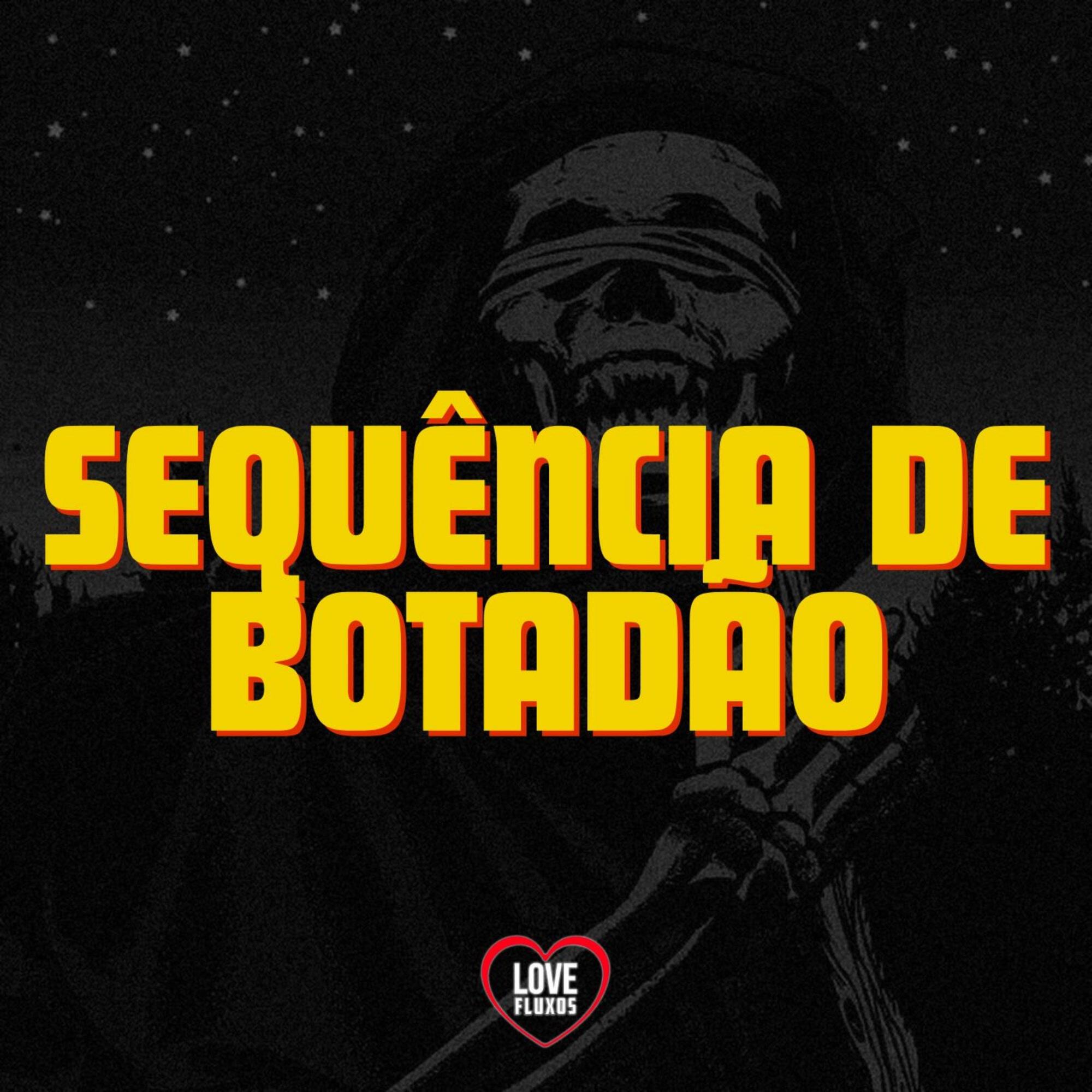 Релиз Sequência de Botadão