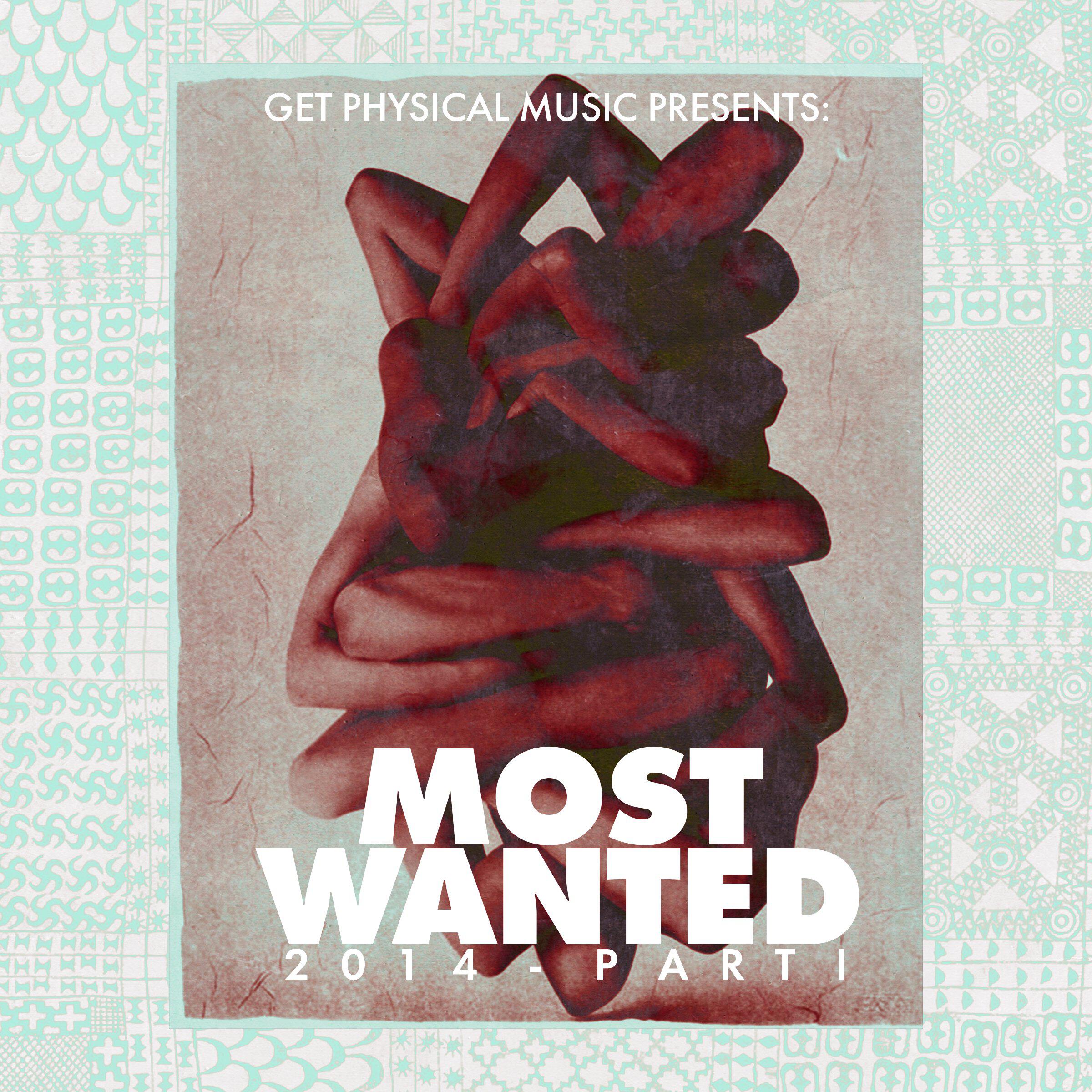 Релиз Get Physical Music Presents: Most Wanted 2014, Pt. 1