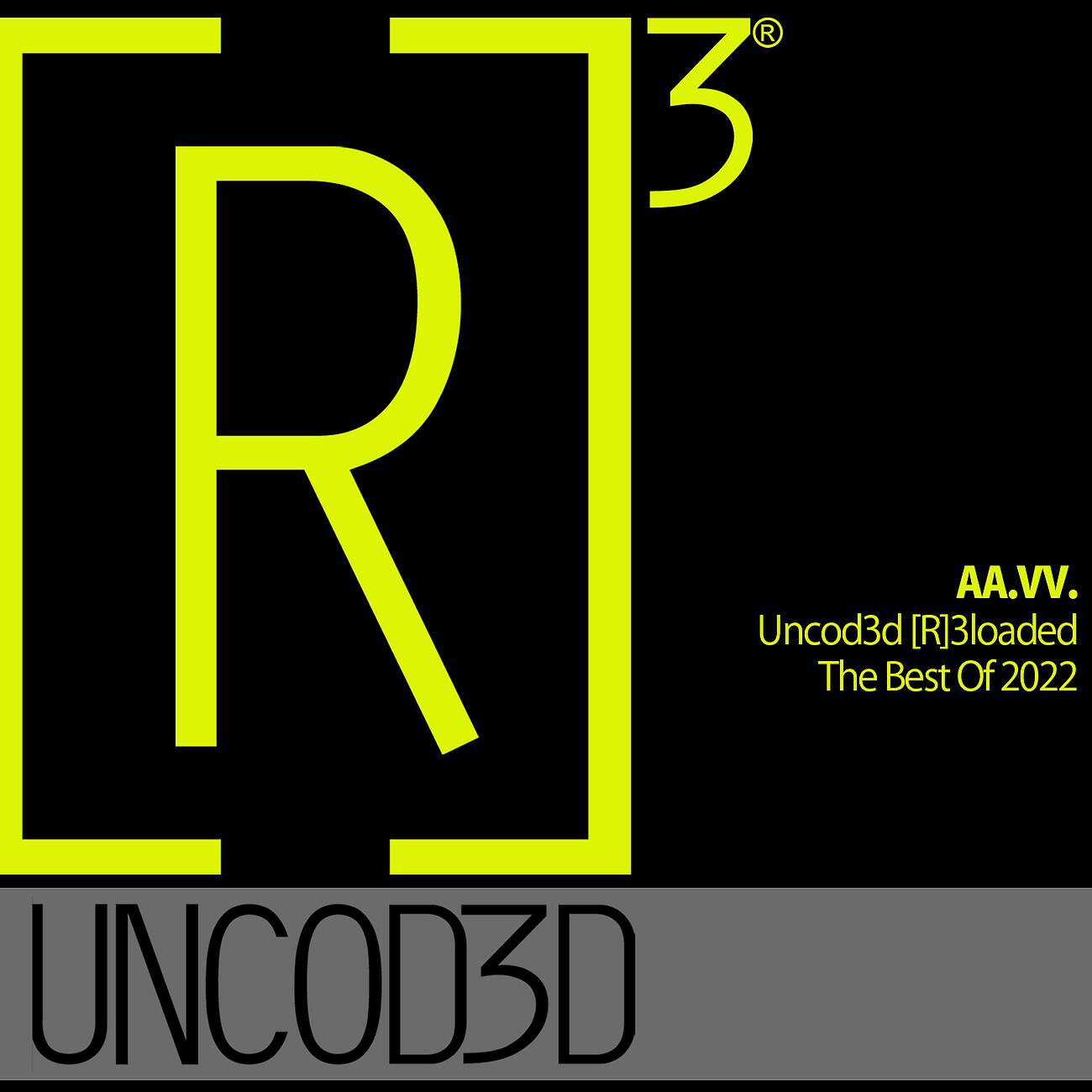 Релиз Uncod3d [R]3loaded - The Best Of 2022