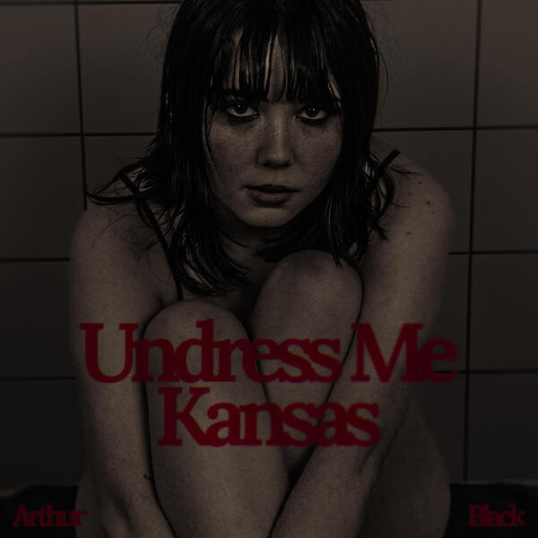 Релиз Undress Me Kansas