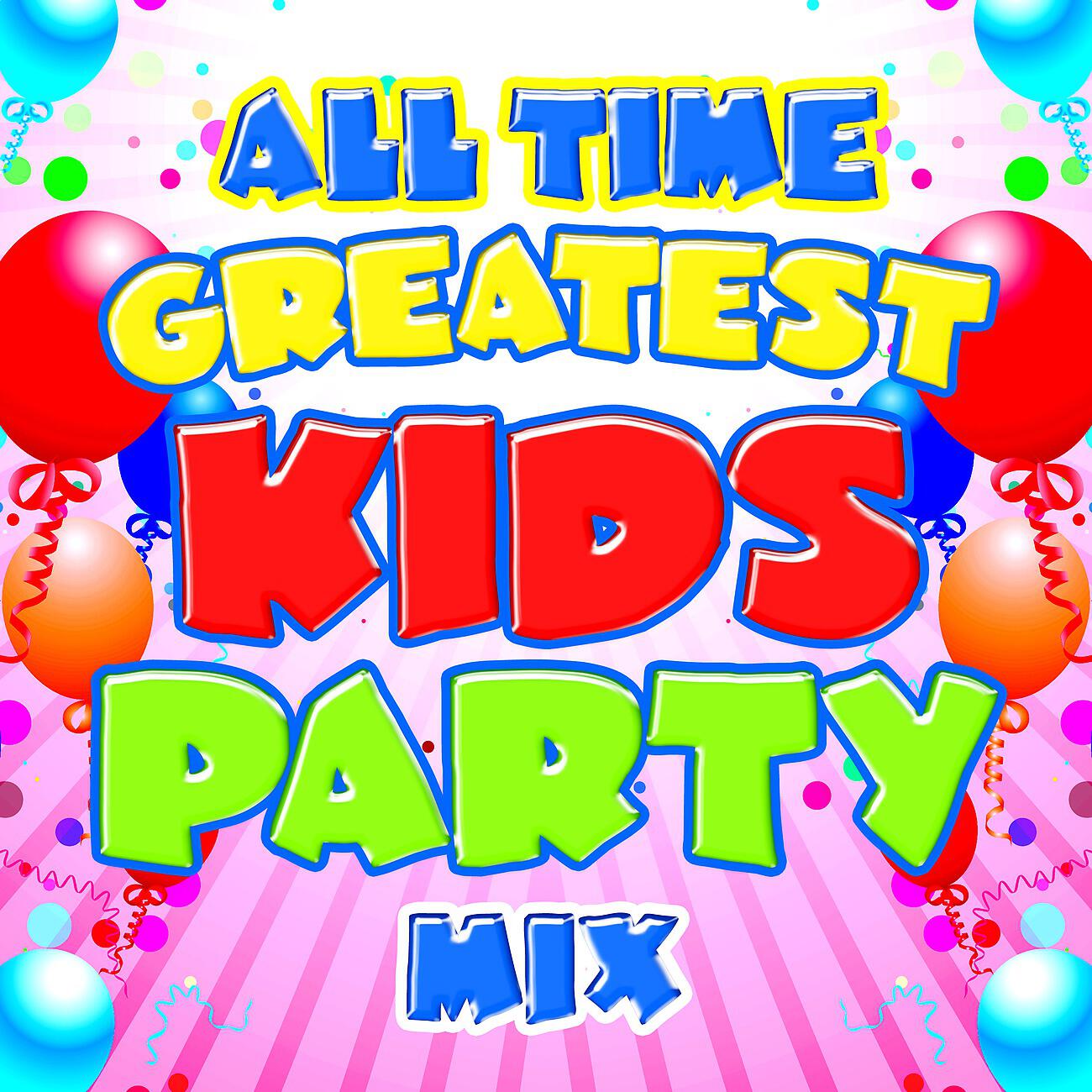 Релиз All Time Greatest Kids Party Mix
