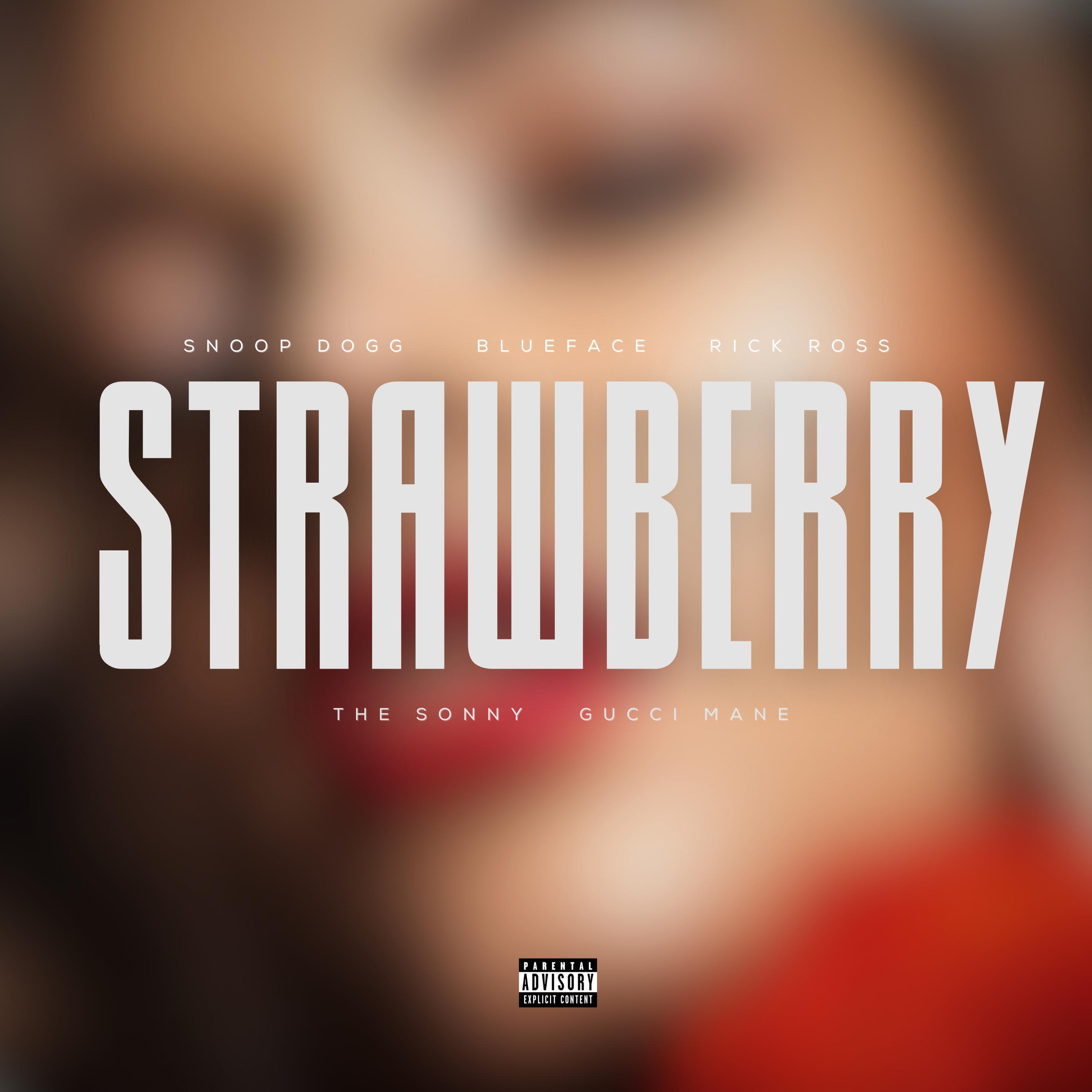 Релиз Strawberry (feat. Gucci Mane,Snoop Dogg,Blueface & Rick Ross)