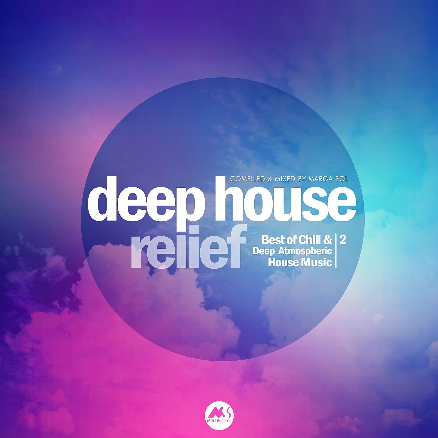 Релиз Deep House Relief Vol.2 (Best of Chill & Deep Atmospheric House Music)