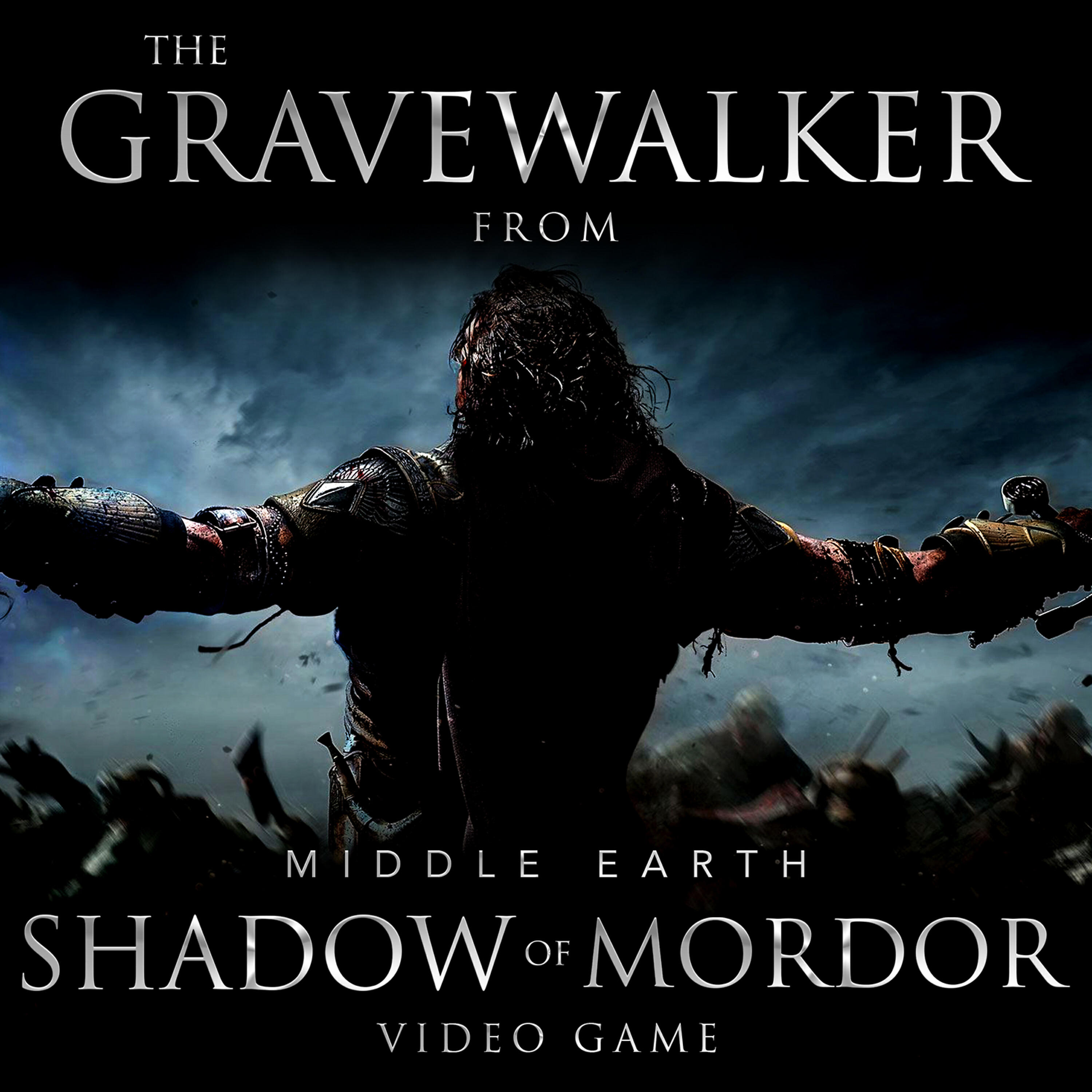 Релиз The Gravewalker (From "Middle Earth:Shadow of Mordor" Video Game) - Single