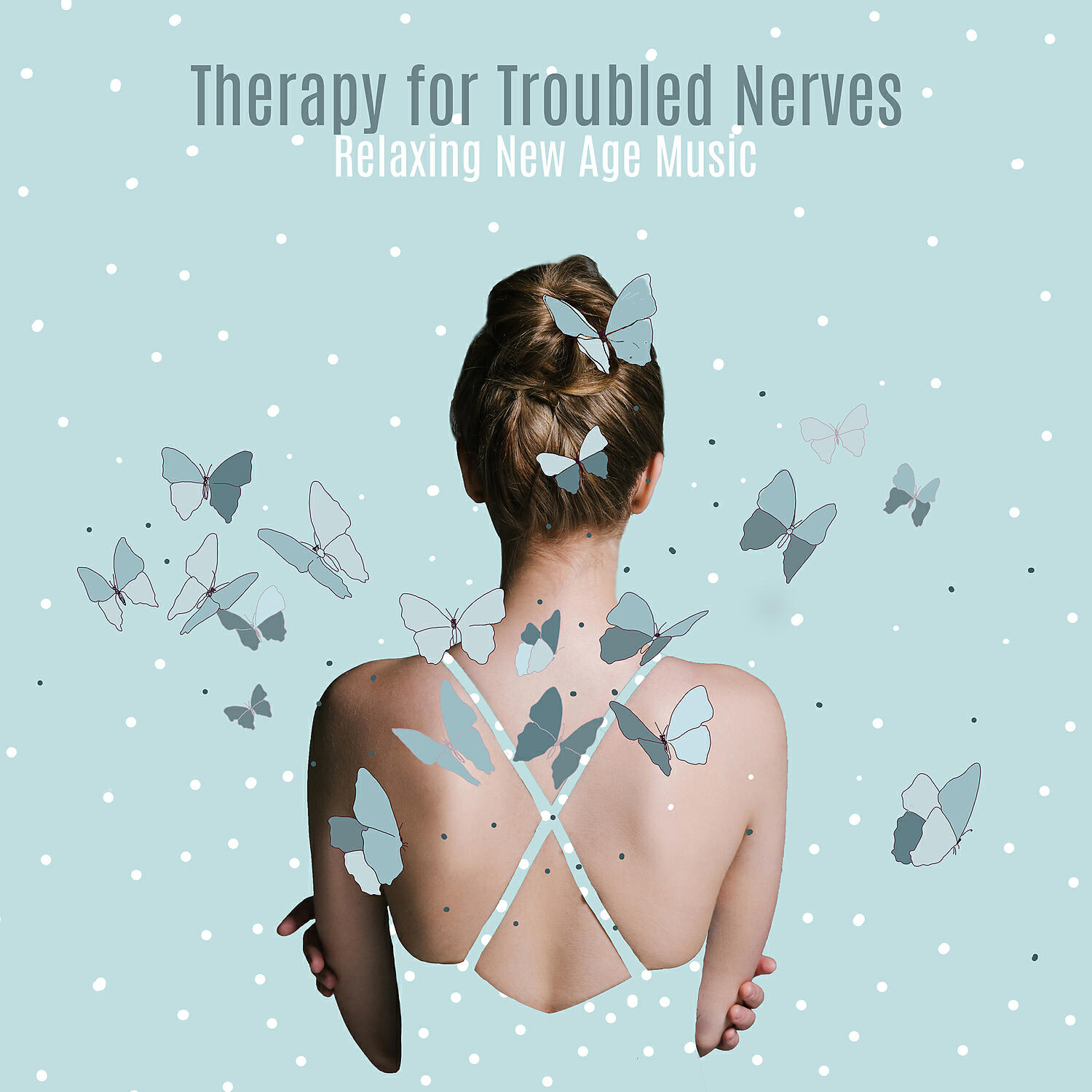 Релиз Therapy for Troubled Nerves – Relaxing New Age Music