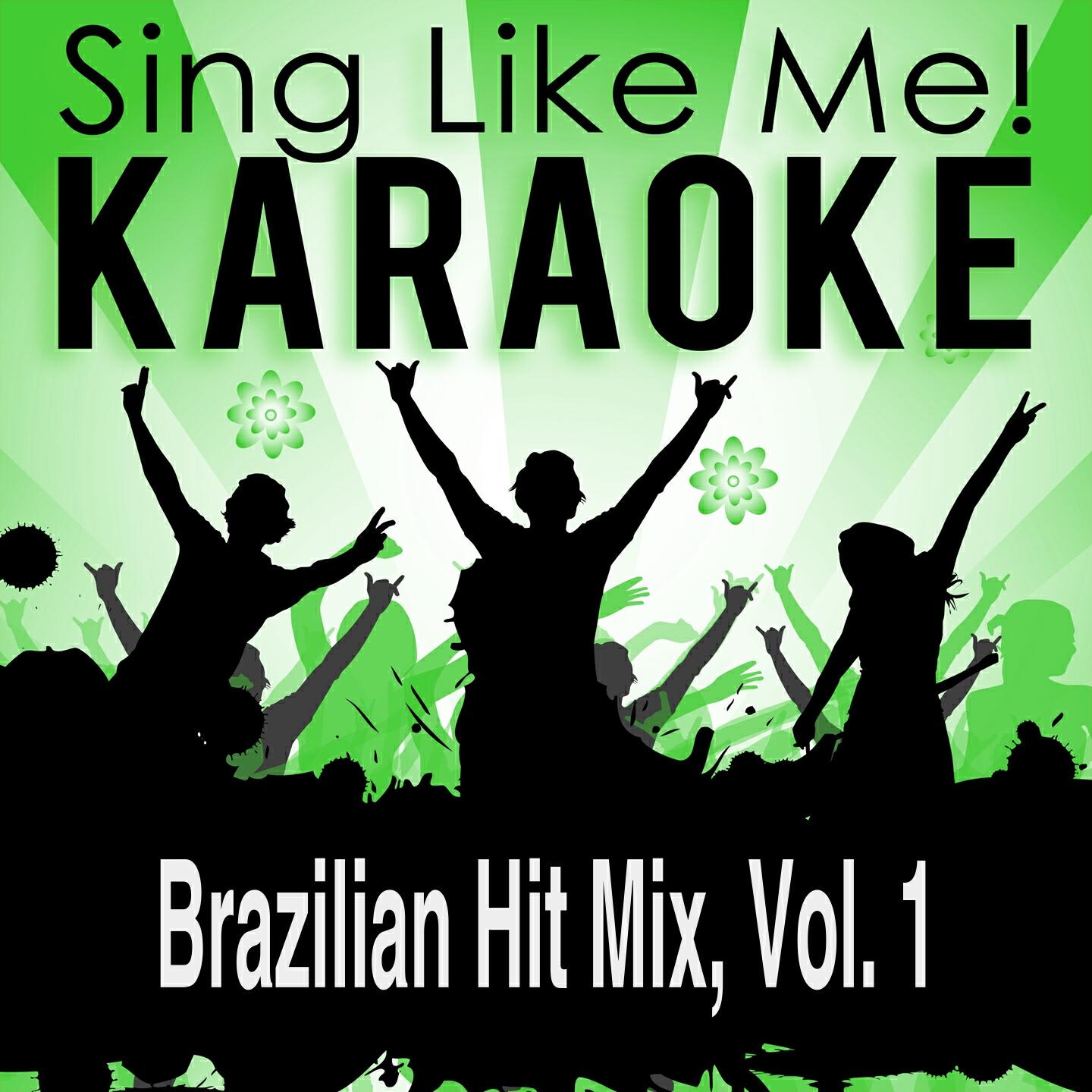 Релиз Brazilian Hit Mix, Vol. 1 (Karaoke Version)