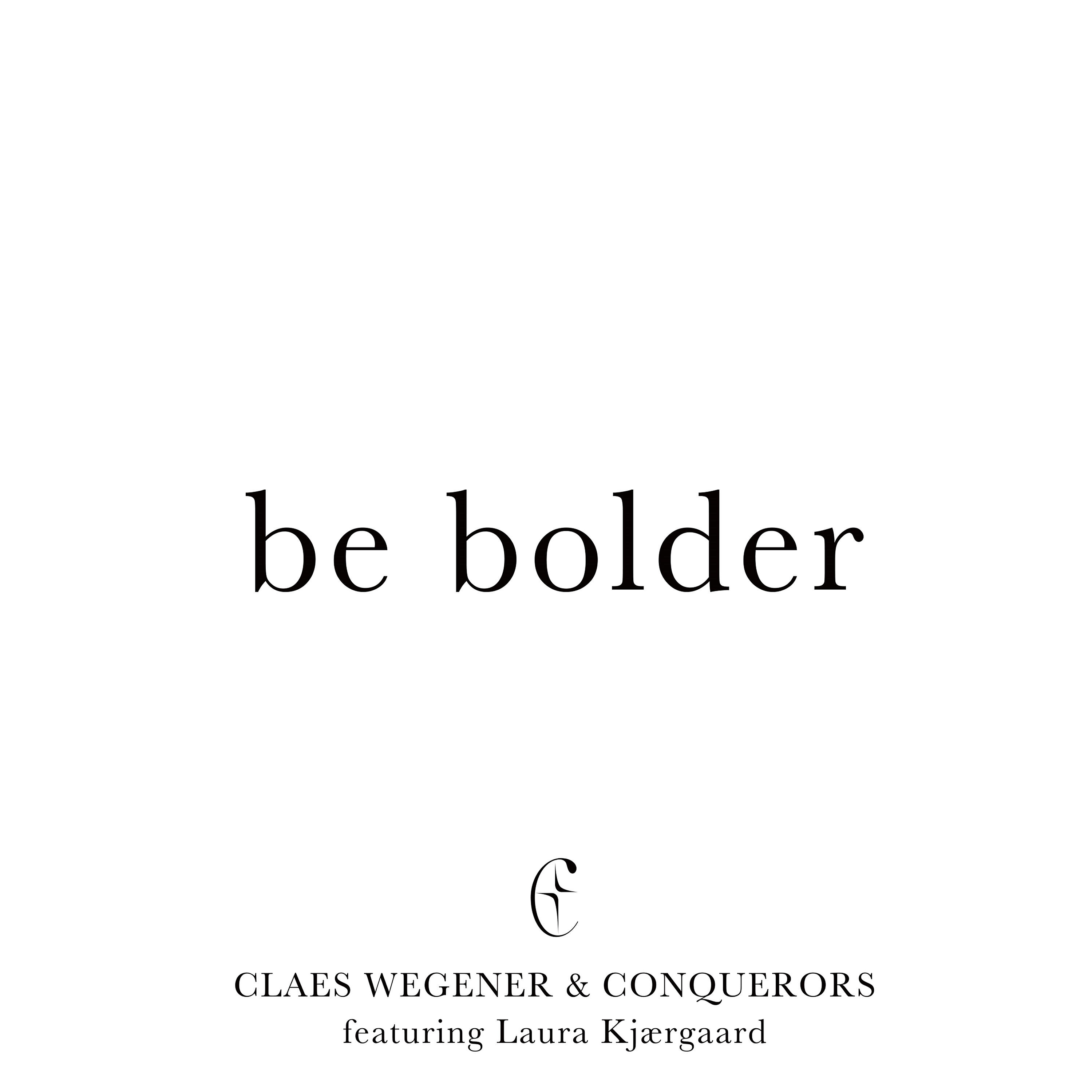 Релиз Be Bolder