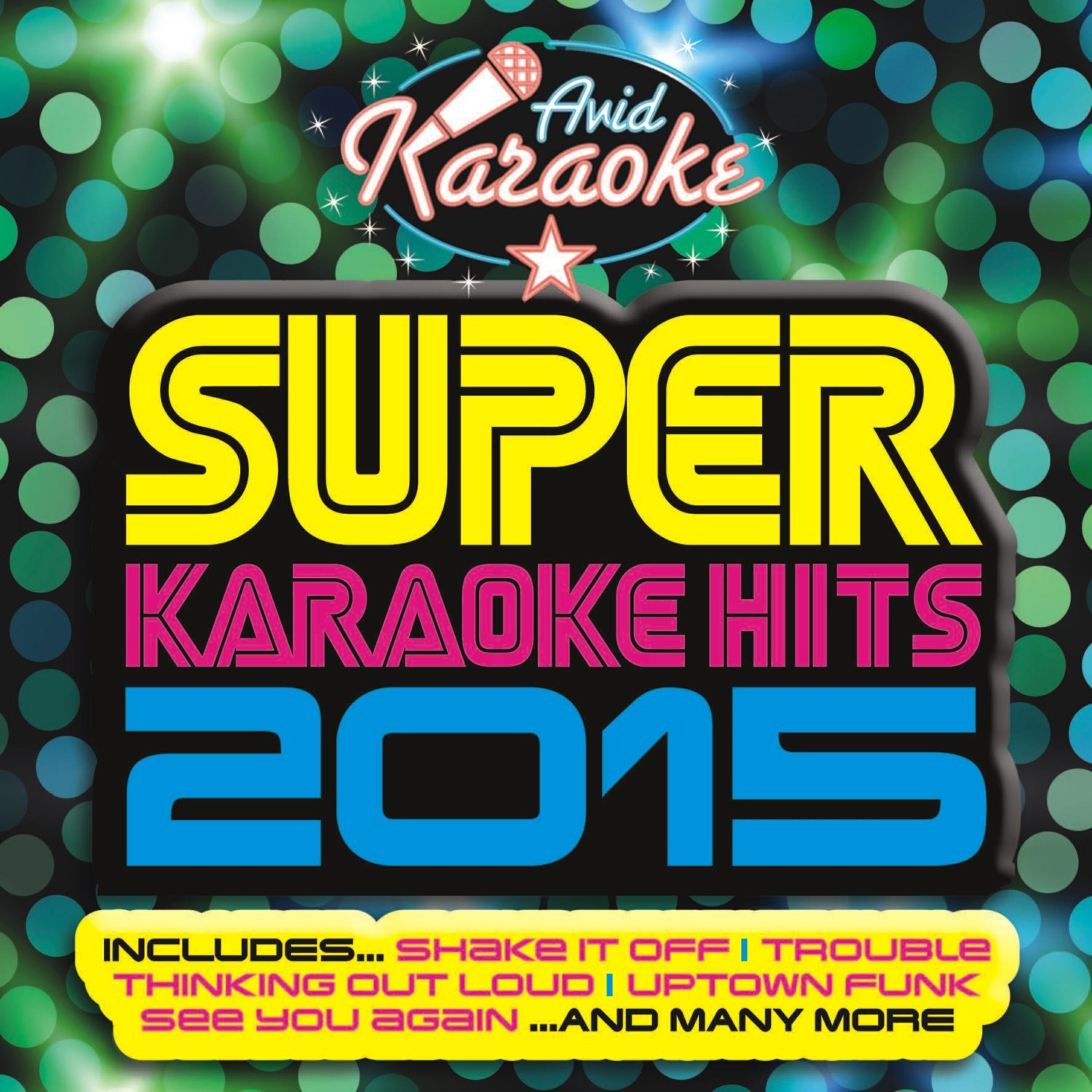 Релиз Super Karaoke Hits 2015 (Professional Backing Track Version)