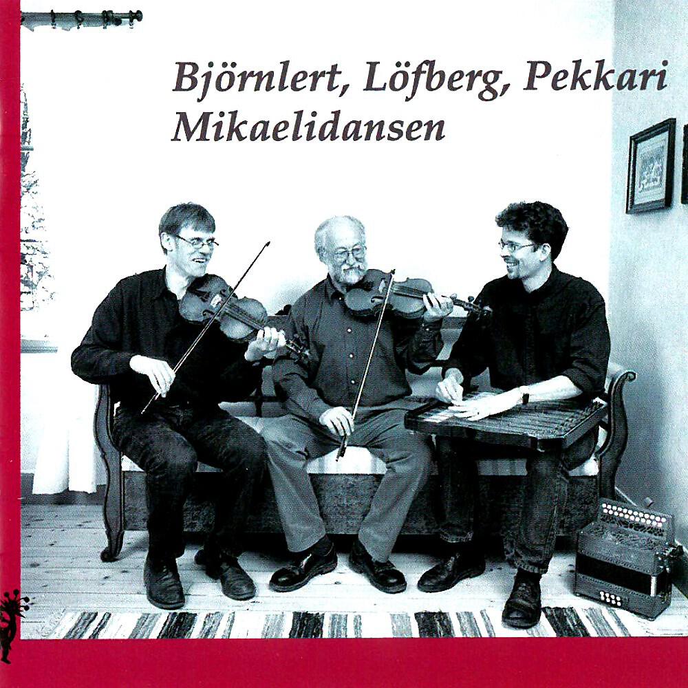 Pelle Björnlert, Bengt Löfberg & Erik Pekkari