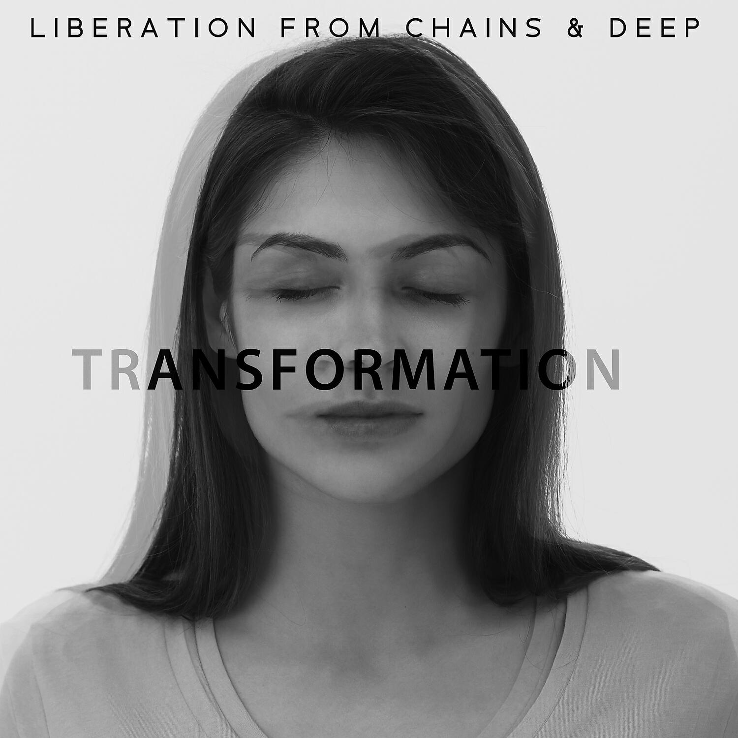 Релиз Liberation from Chains & Deep Transformation. Miracle Solfeggio Frequencies