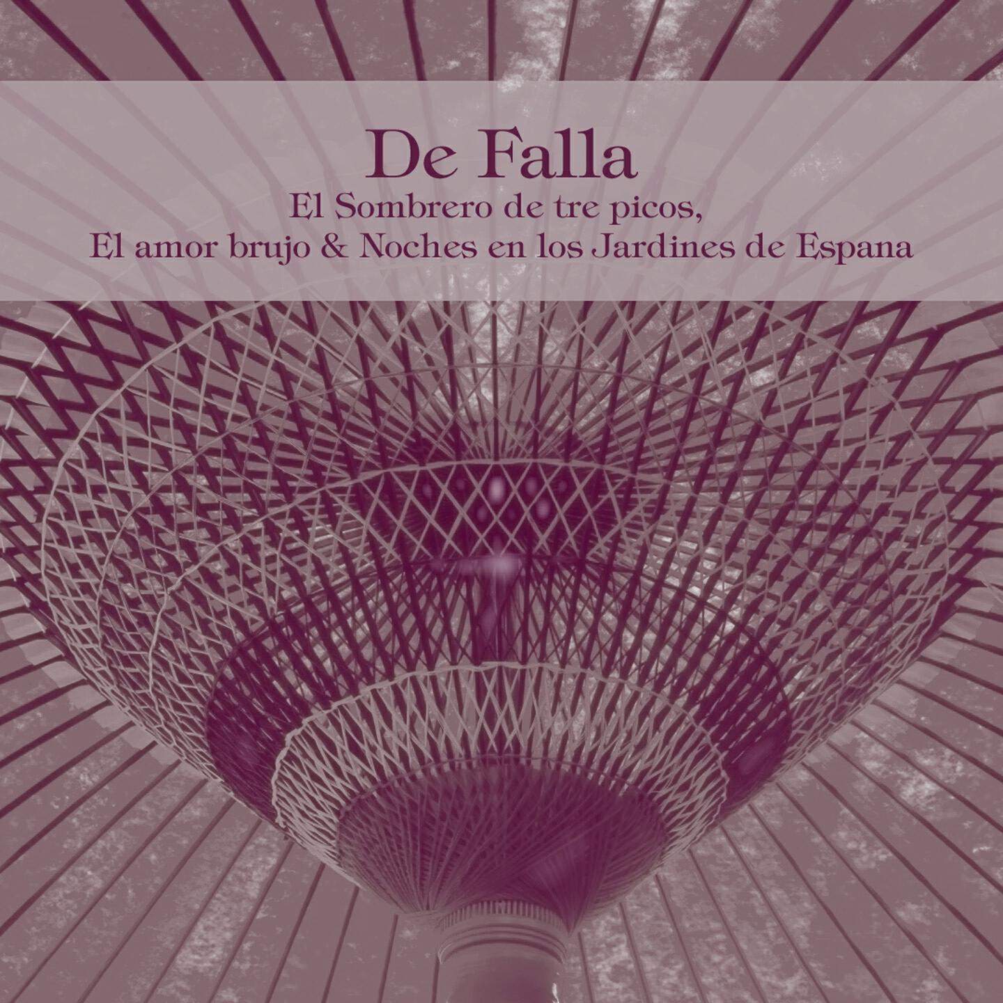 Релиз De Falla: El Sombrero de Tre Picos, El Amor Brujo & Noches en los Jardines de Espana
