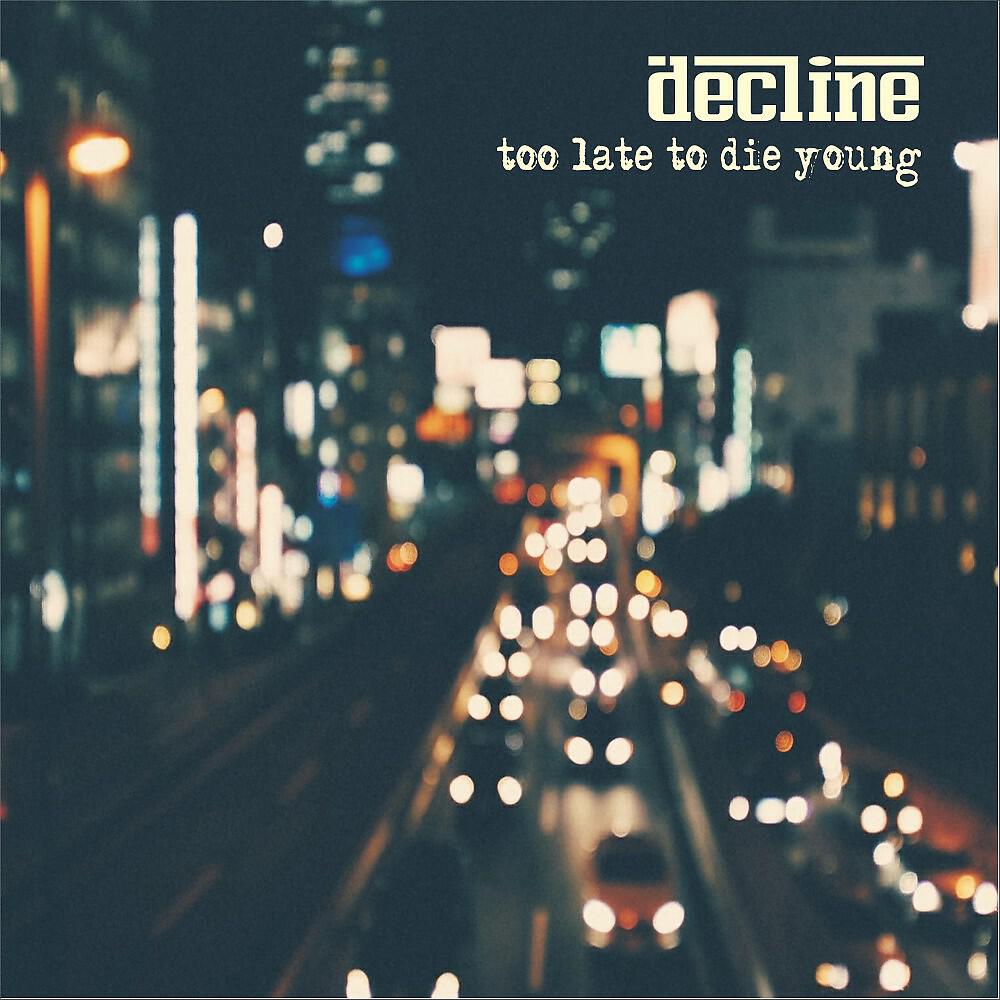 Релиз Too Late to Die Young