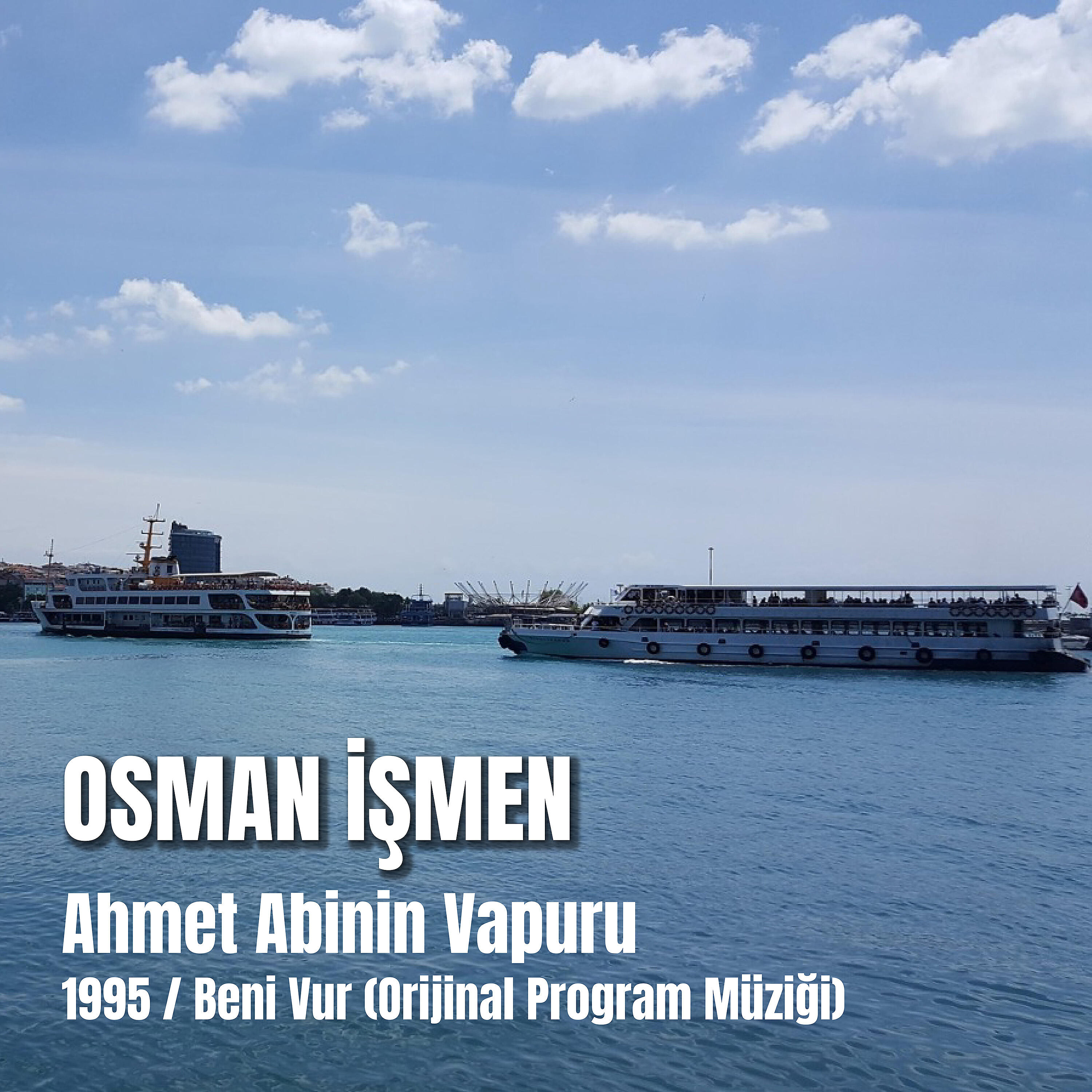 Релиз Ahmet Abinin Vapuru 1995 / Beni Vur ( Orijinal Program Müziği)