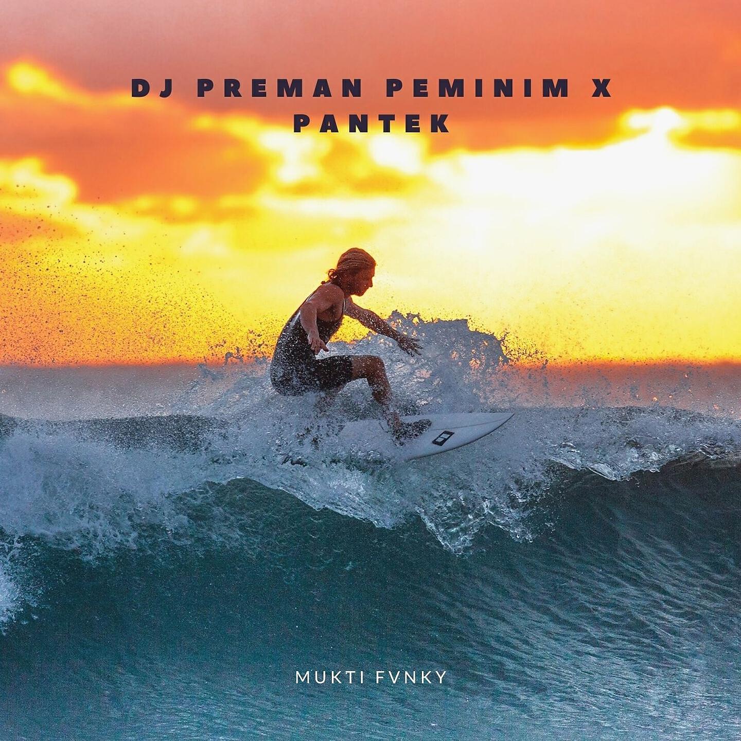Релиз Dj Preman Peminim x Pantek