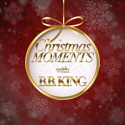 Релиз Christmas Moments With B.B. King