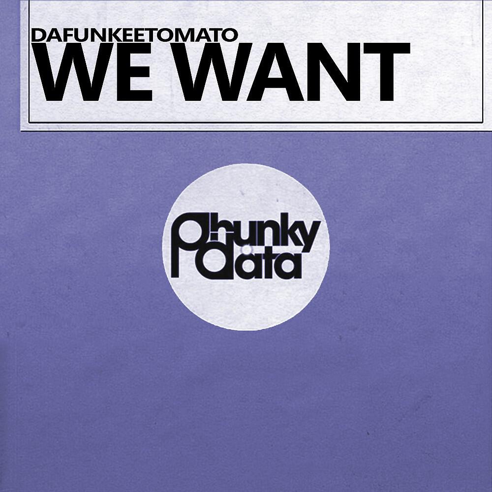 Релиз We Want (Original Mix)