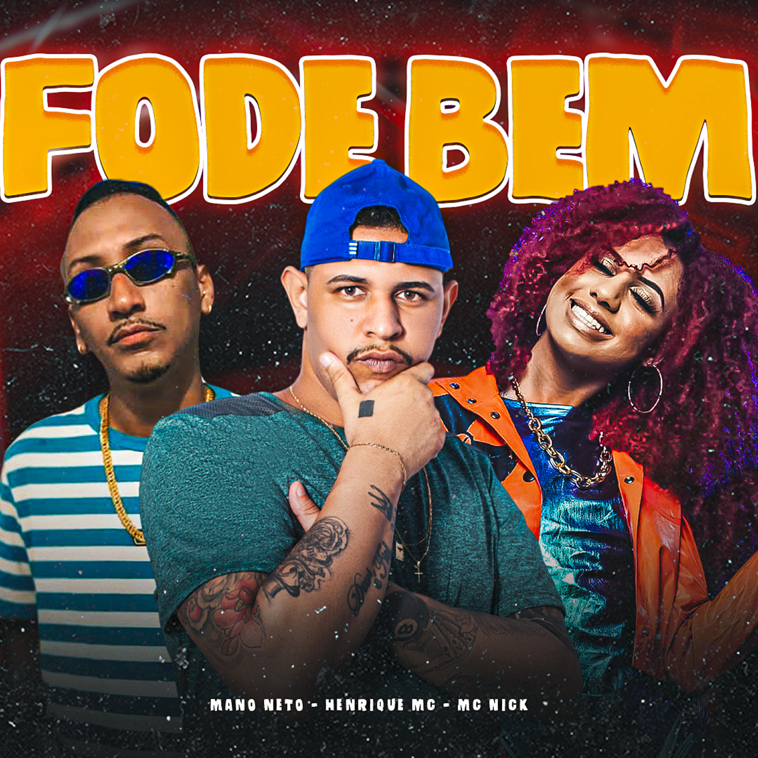 Скачать песню Henrique MC, Mano Neto, Mc Nick - Fode Bem бесплатно в MP3 для Android и iOS