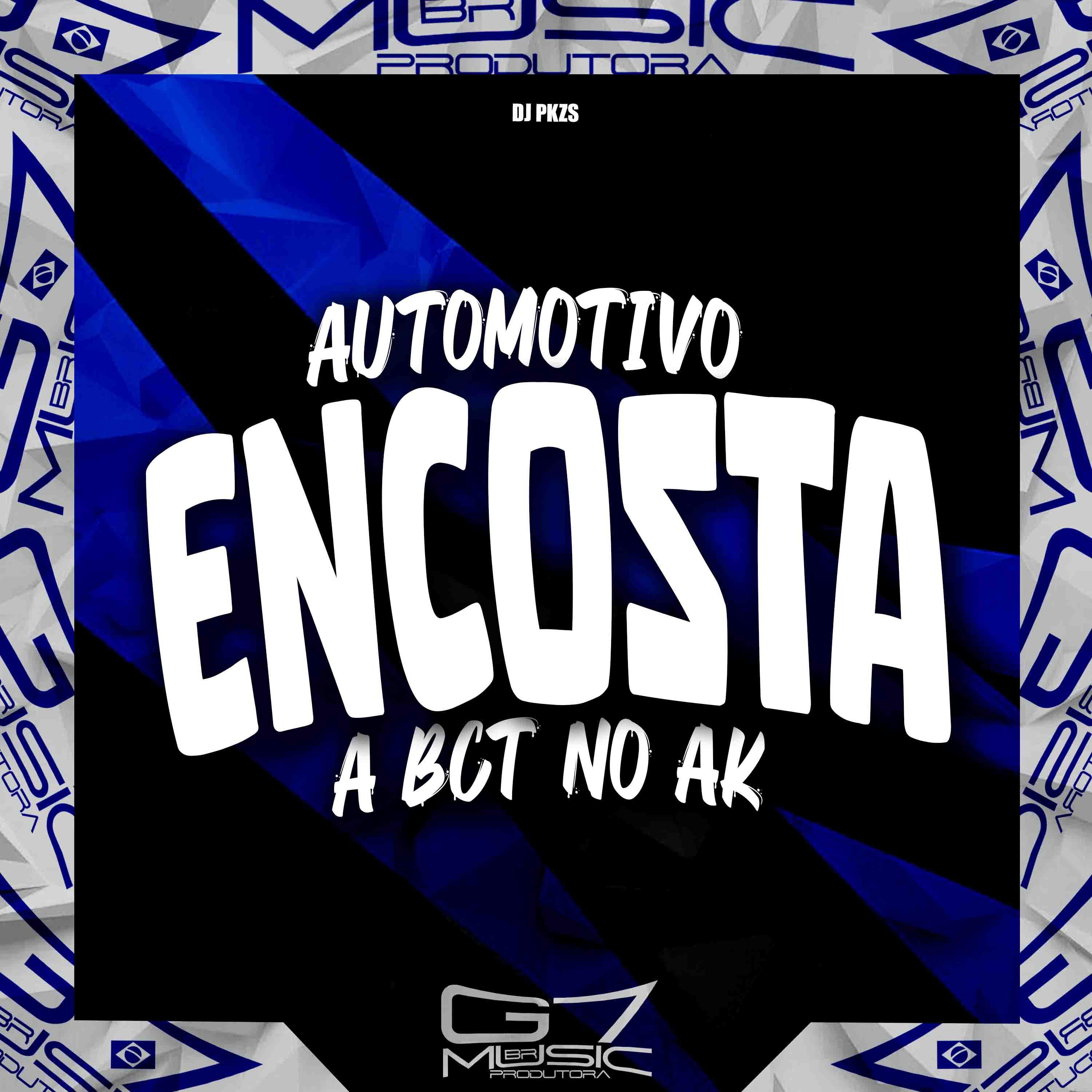 Релиз Automotivo Encosta a Bct no Ak