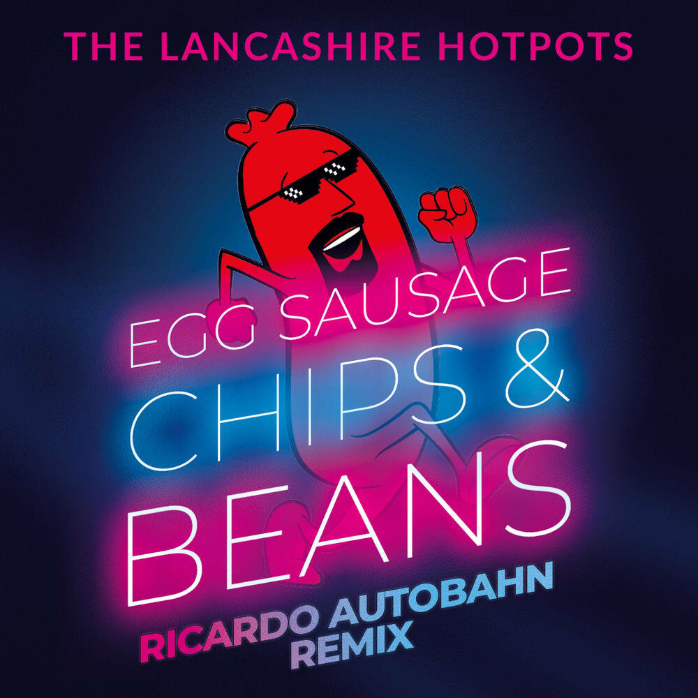 Релиз Egg Sausage Chips & Beans (Ricardo Autobahn Remix)