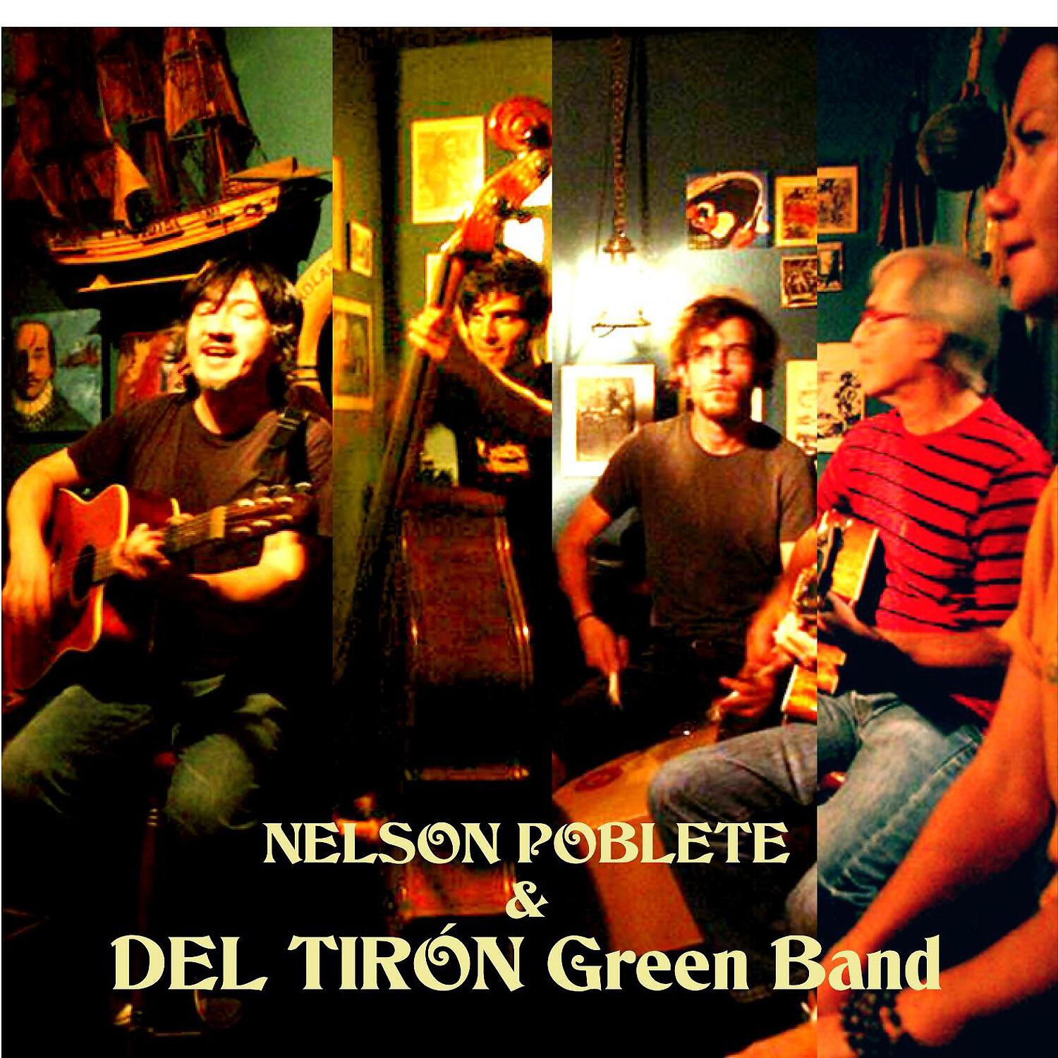 Релиз Nelson Poblete & DEL TIRÓN Green Band